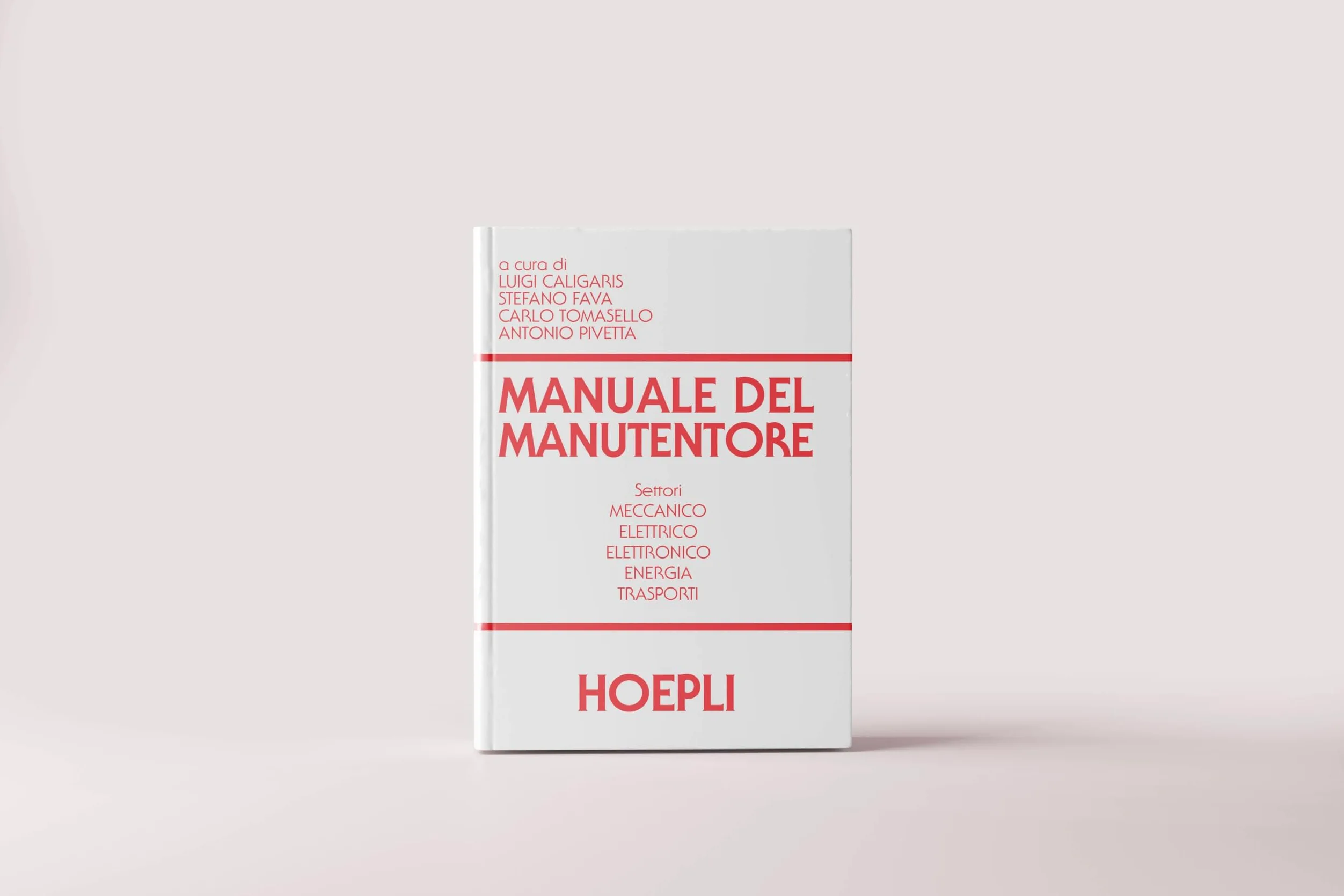 Manuale del manutentore. Per gli Ist. tecnici industriali