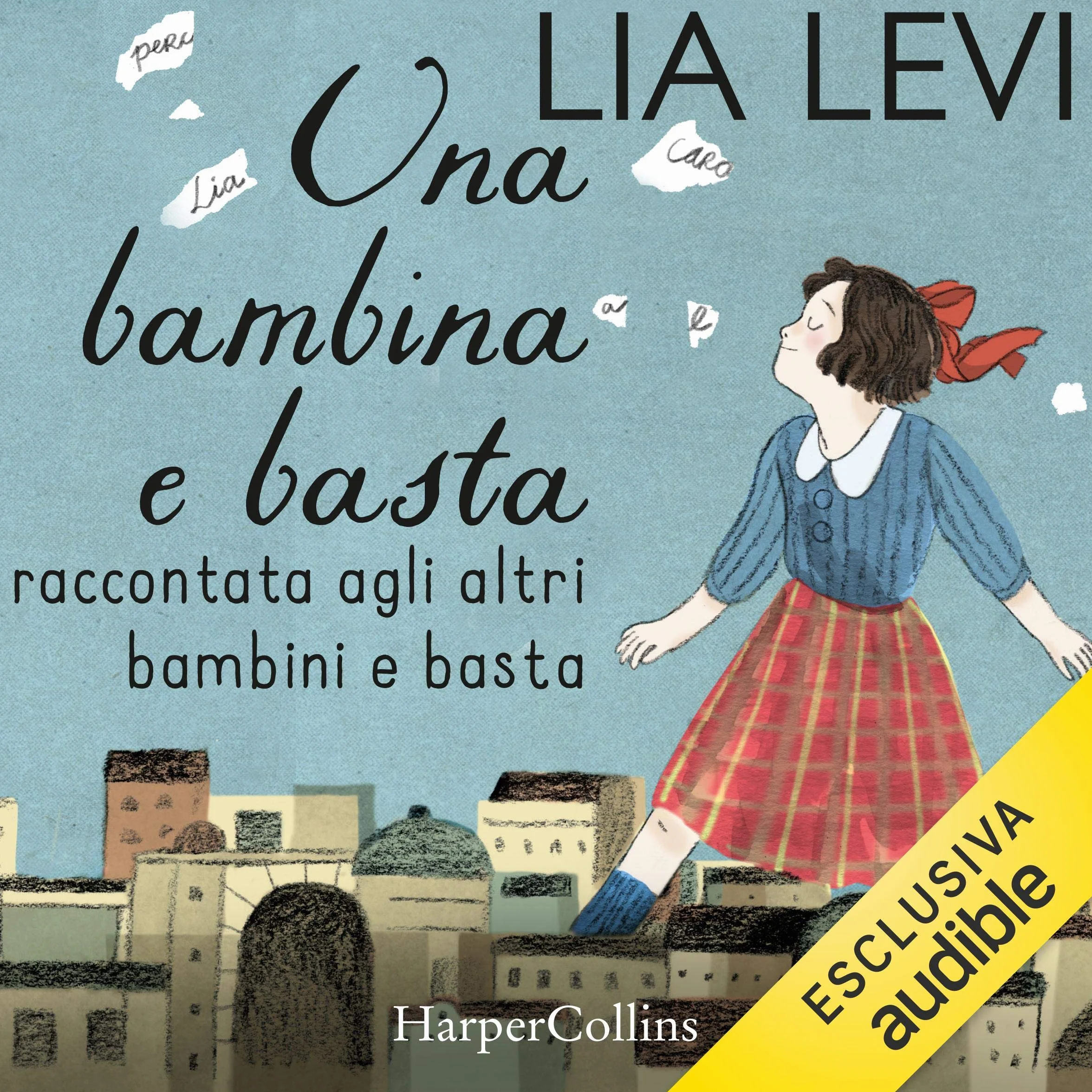 Una bambina e basta: Raccontata agli altri bambini e basta