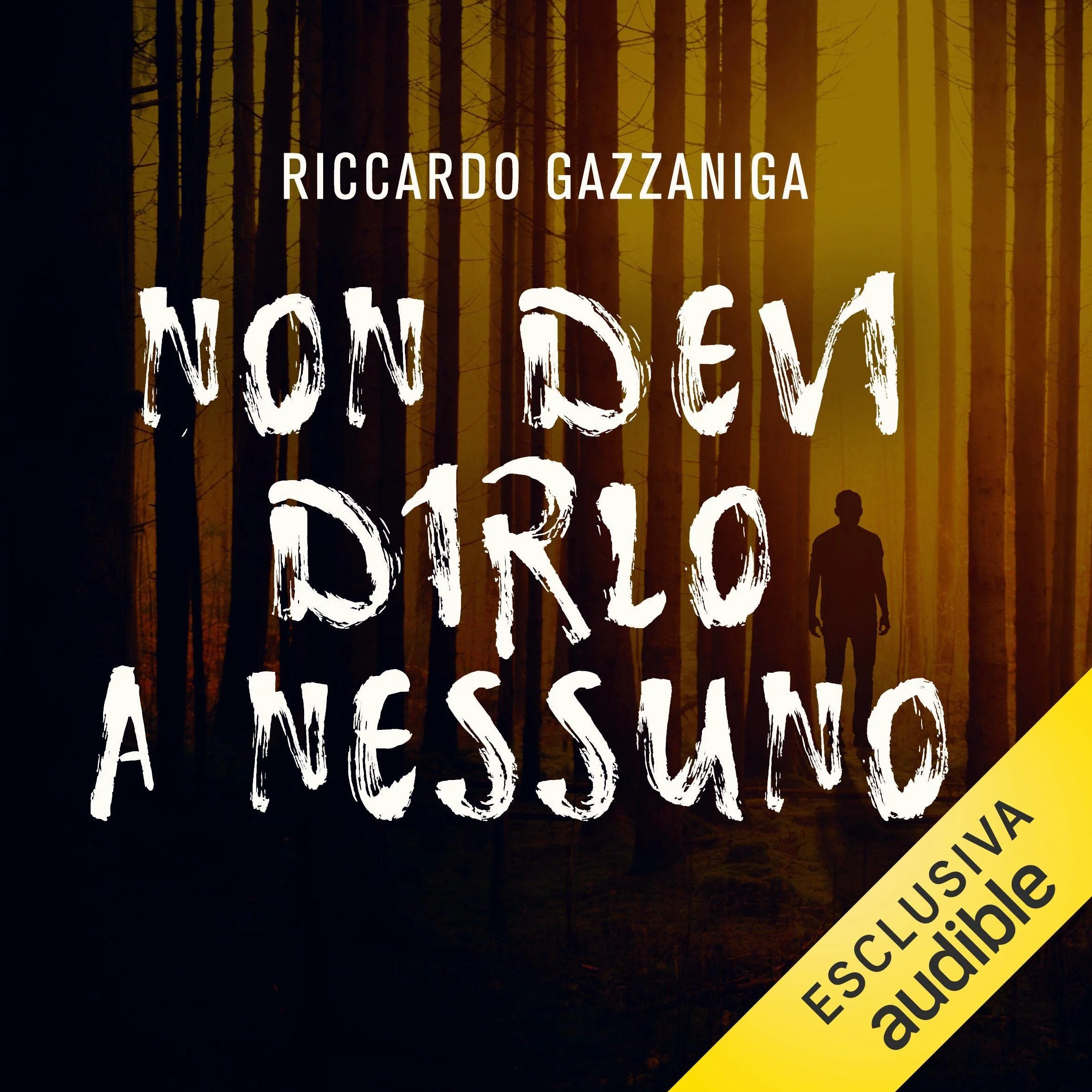 Non devi dirlo a nessuno
