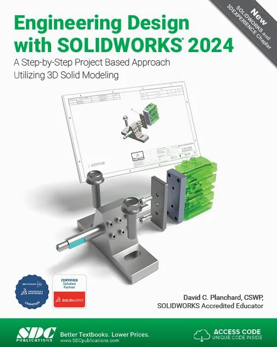 Engineering Design with SOLIDWORKS 2024: A Step-by-Step Project Based Approach Utilizing 3D Solid Modeling