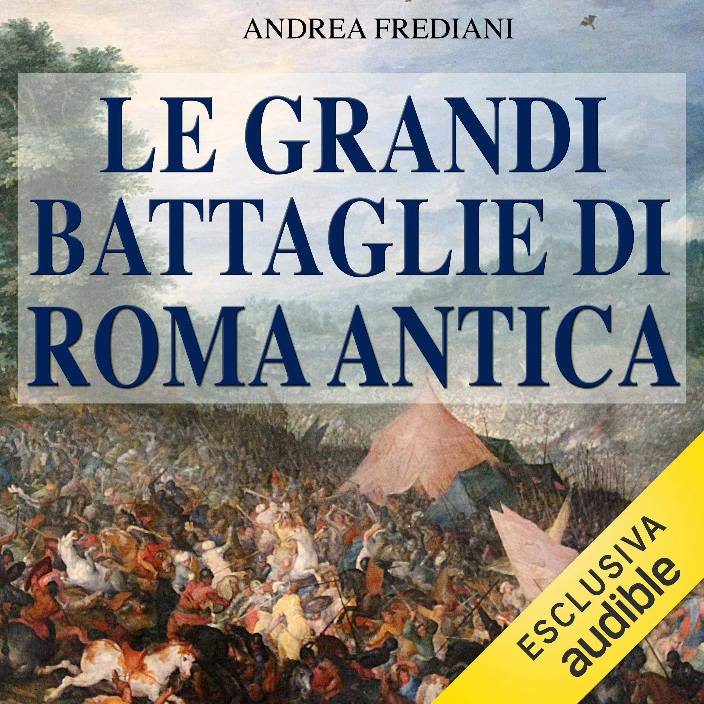 Le grandi battaglie di Roma antica