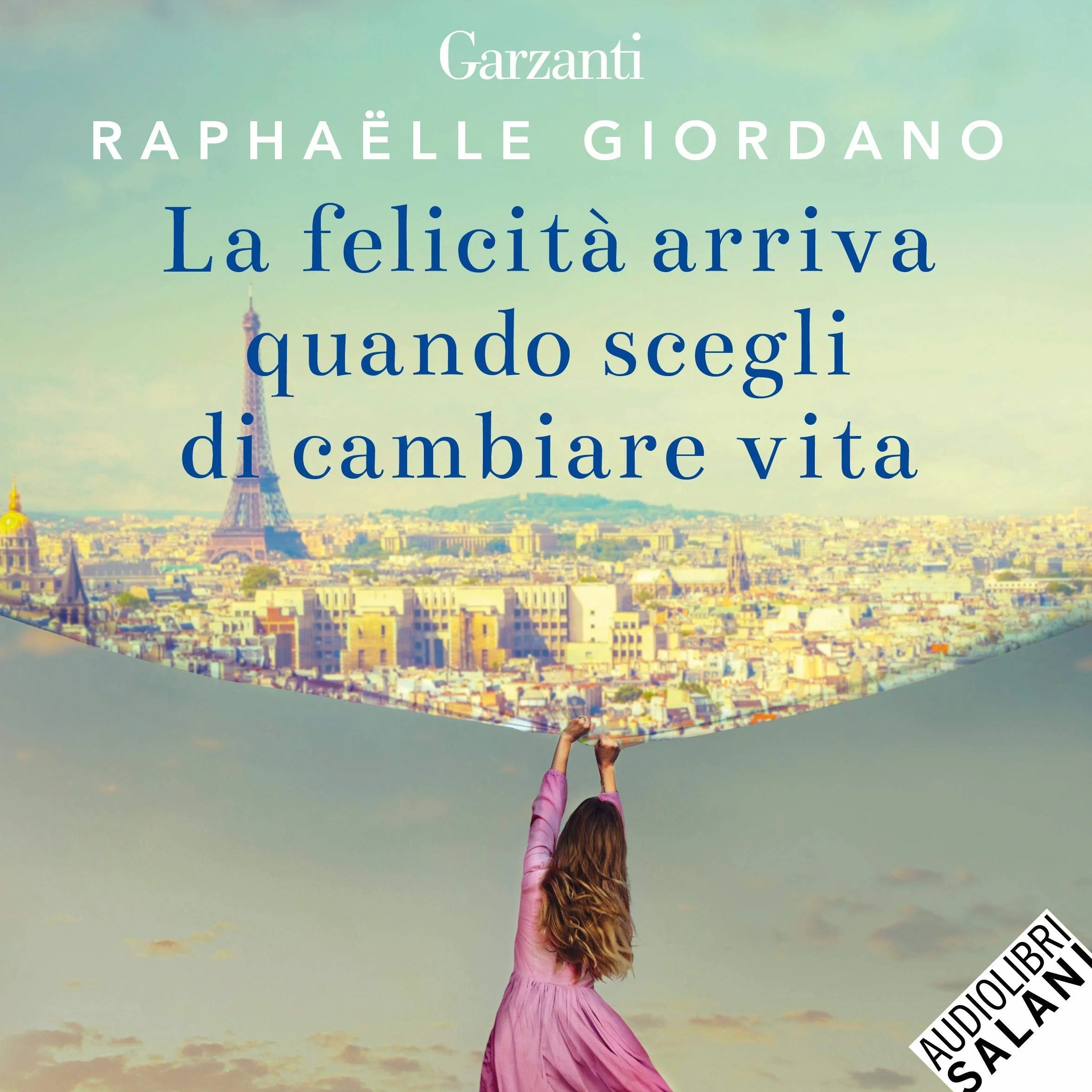 La felicità arriva quando scegli di cambiare vita