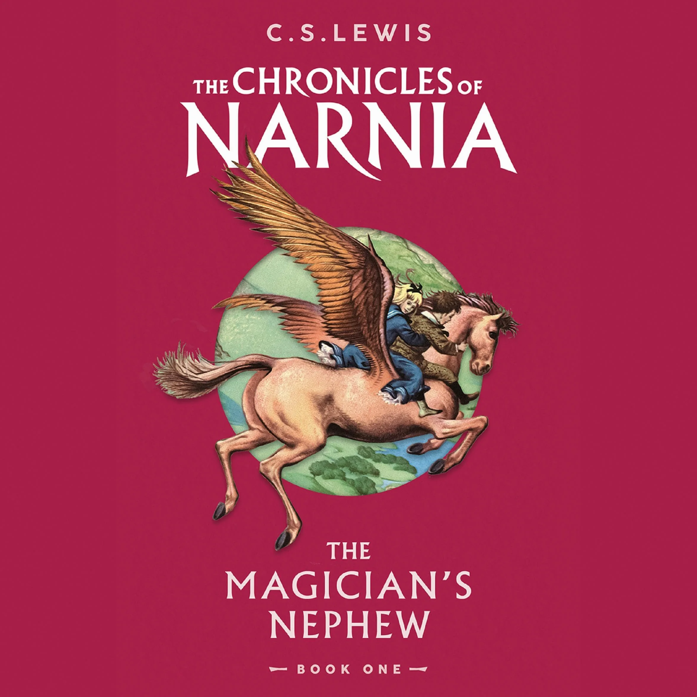 The Magician’s Nephew: Unabridged