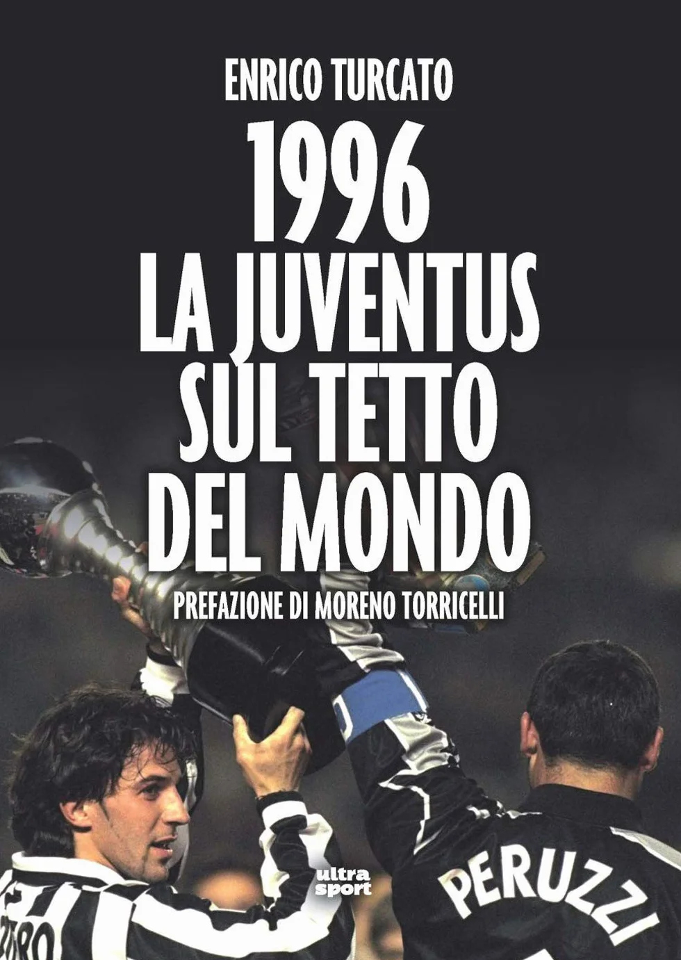 1996. LA JUVENTUS SUL TETTO DEL MONDO