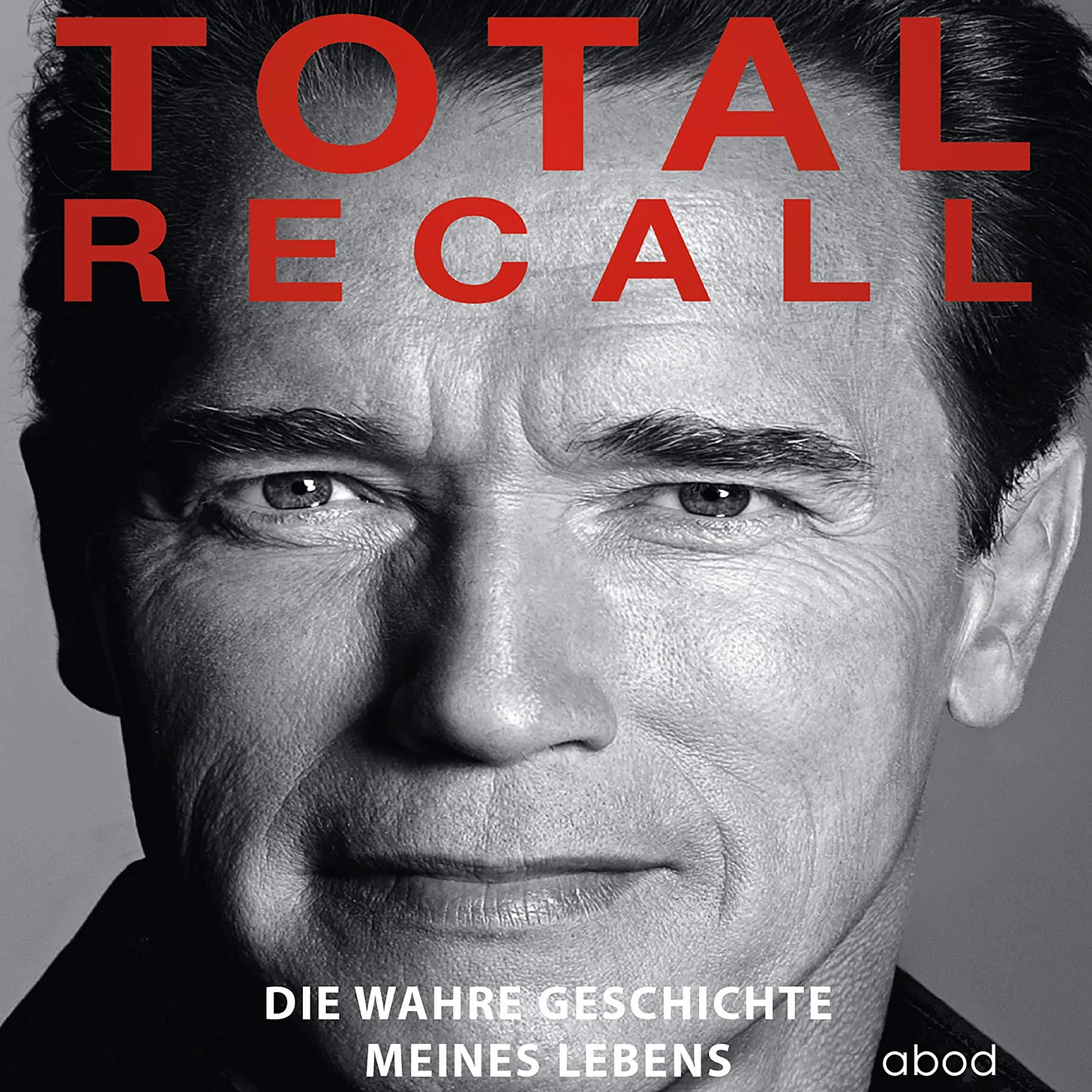 Total Recall: Die wahre Geschichte meines Lebens