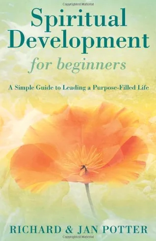 Spiritual Development for Beginners: A Simple Guide to Leading a Purpose-filled Life