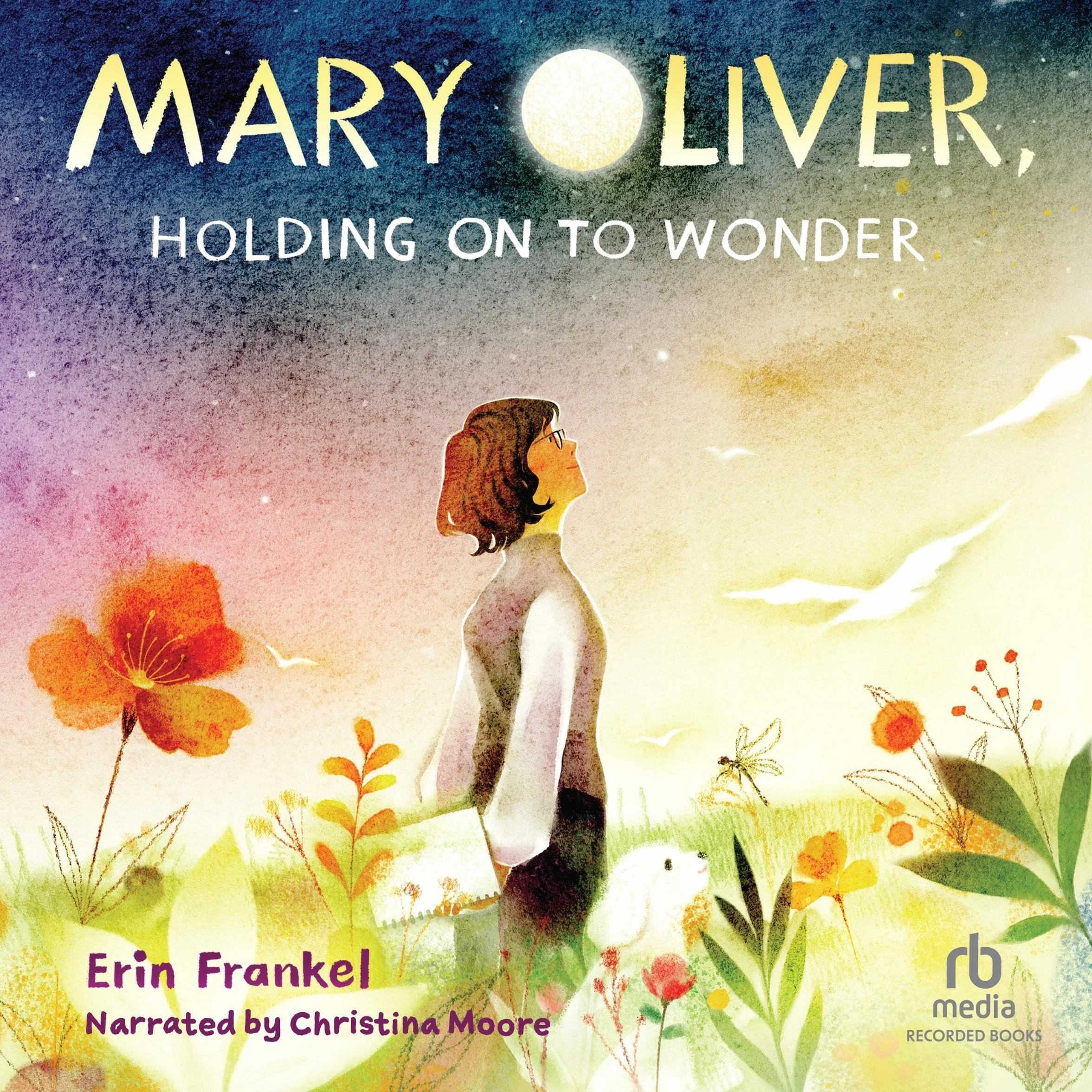 Mary Oliver, Holding on to Wonder
