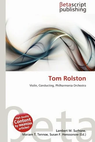 Tom Rolston: Violin, Conducting, Philharmonia Orchestra
