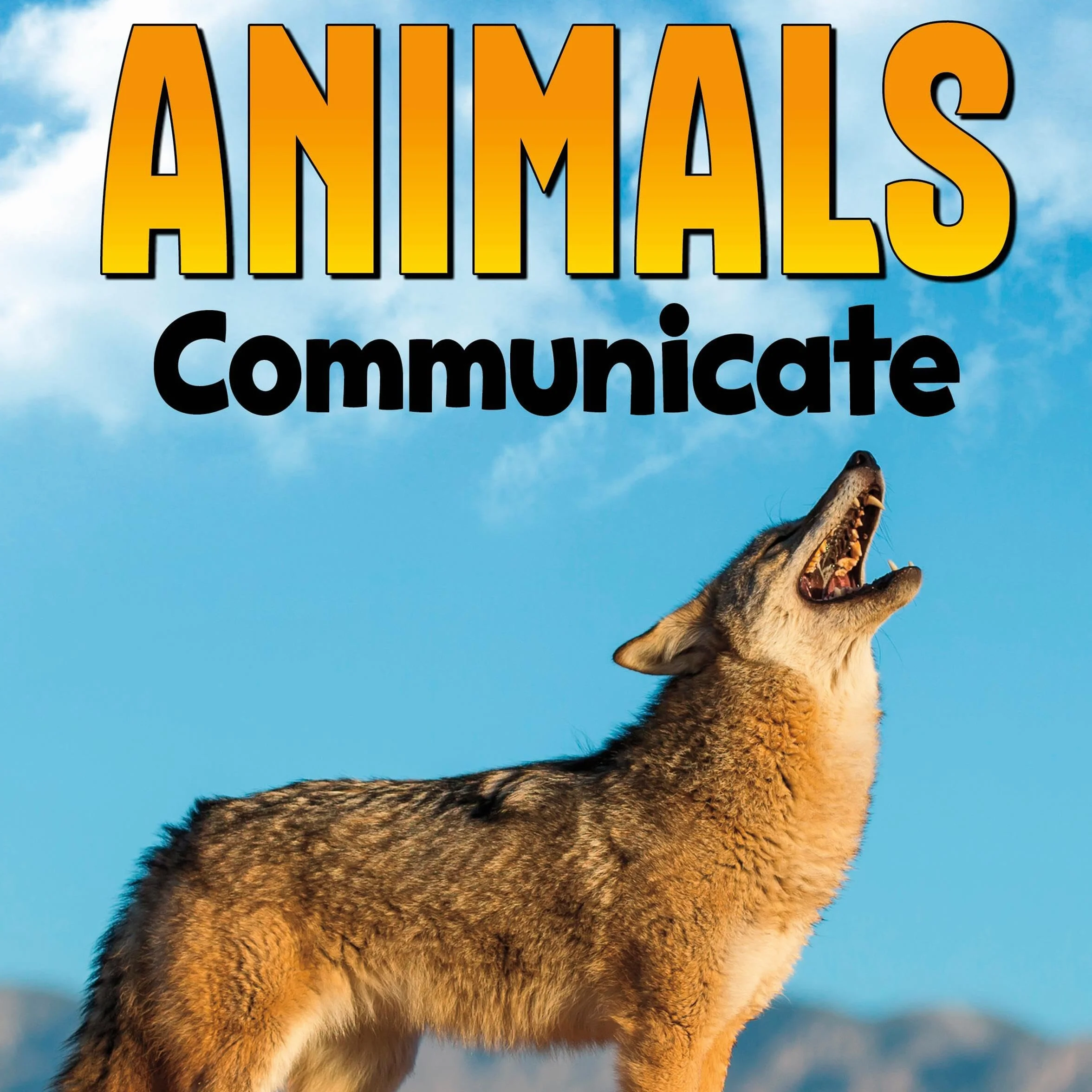 Animals Communicate: Animal Societies