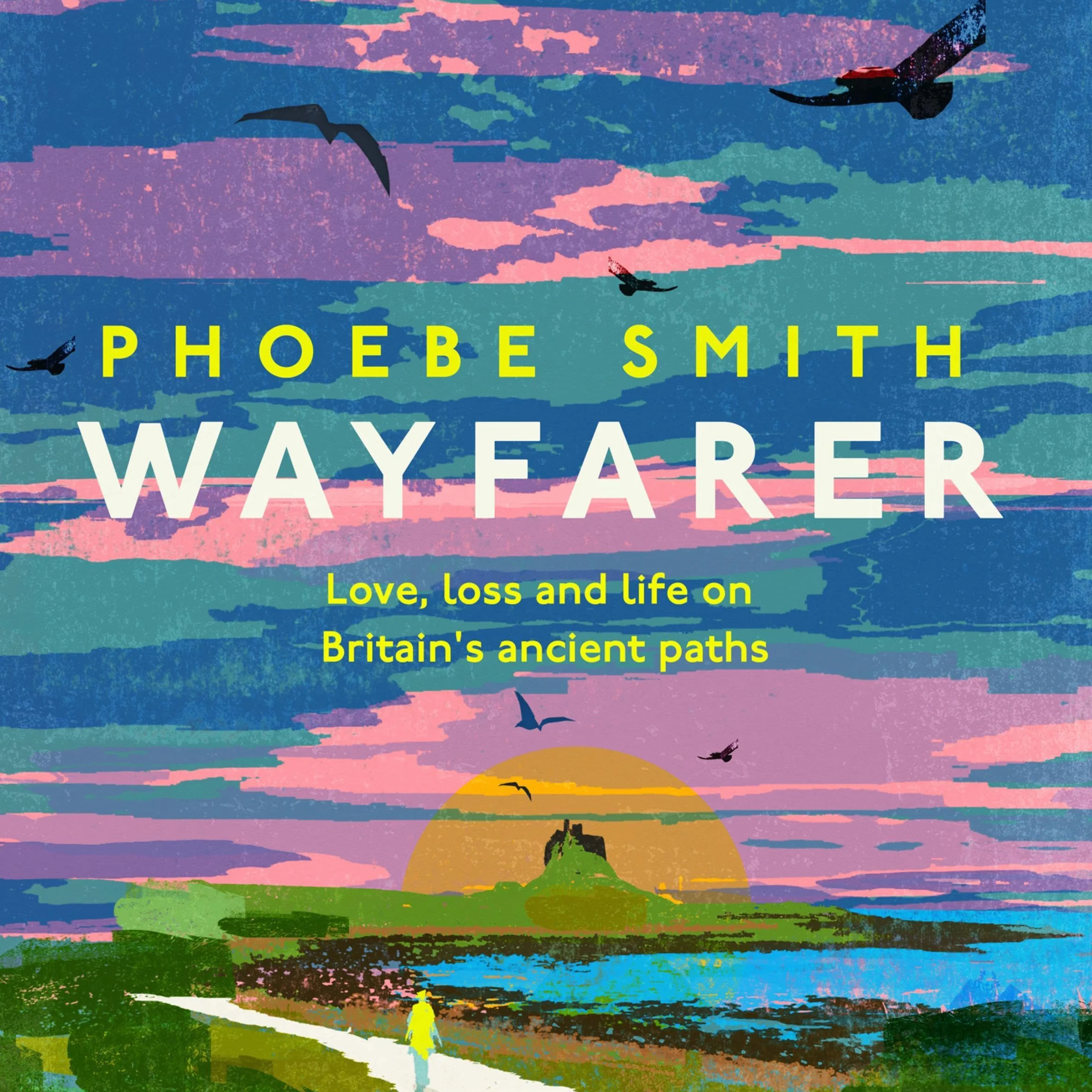 Wayfarer: Love, loss and life on Britain’s ancient paths