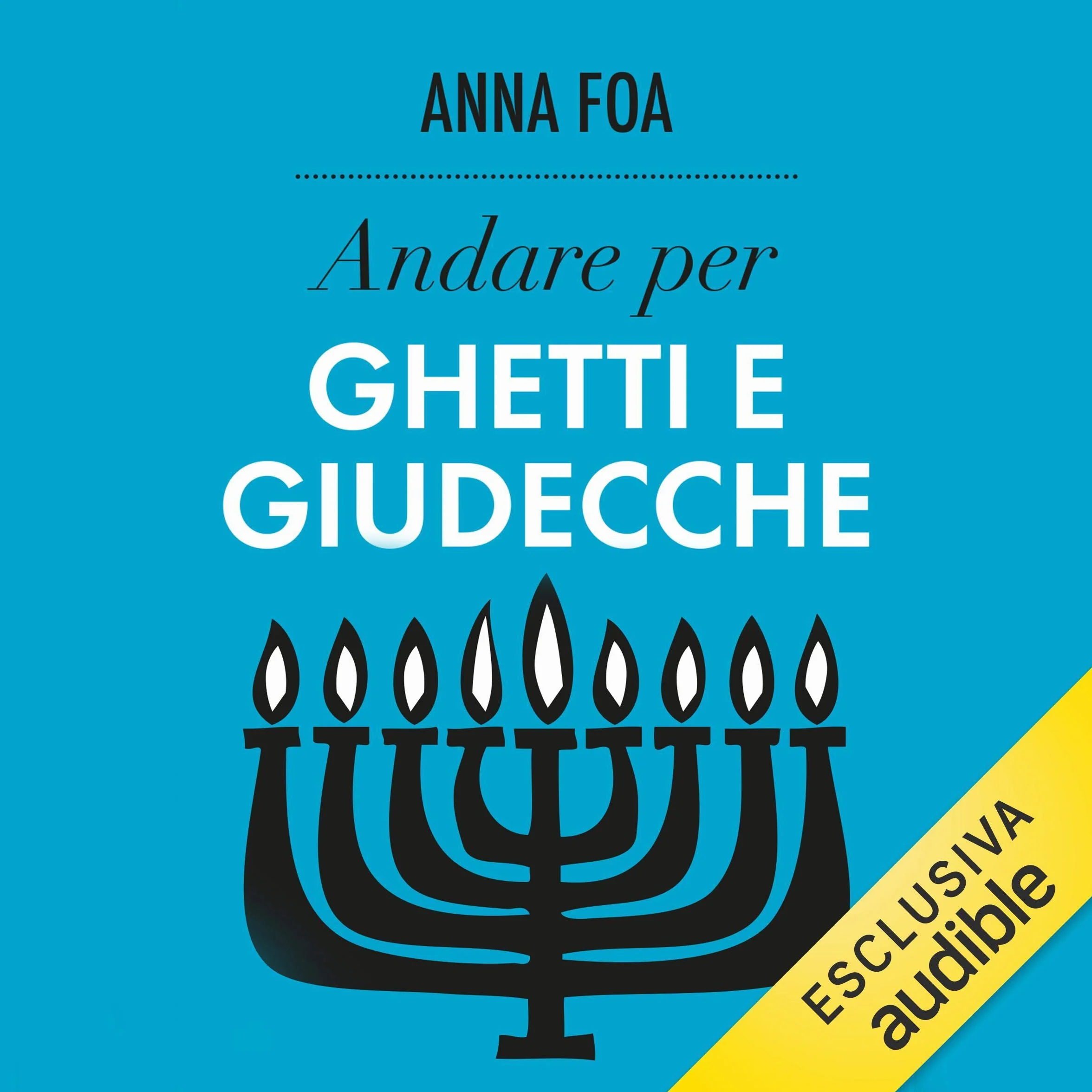 Andare per ghetti e giudecche: Ritrovare L'Italia