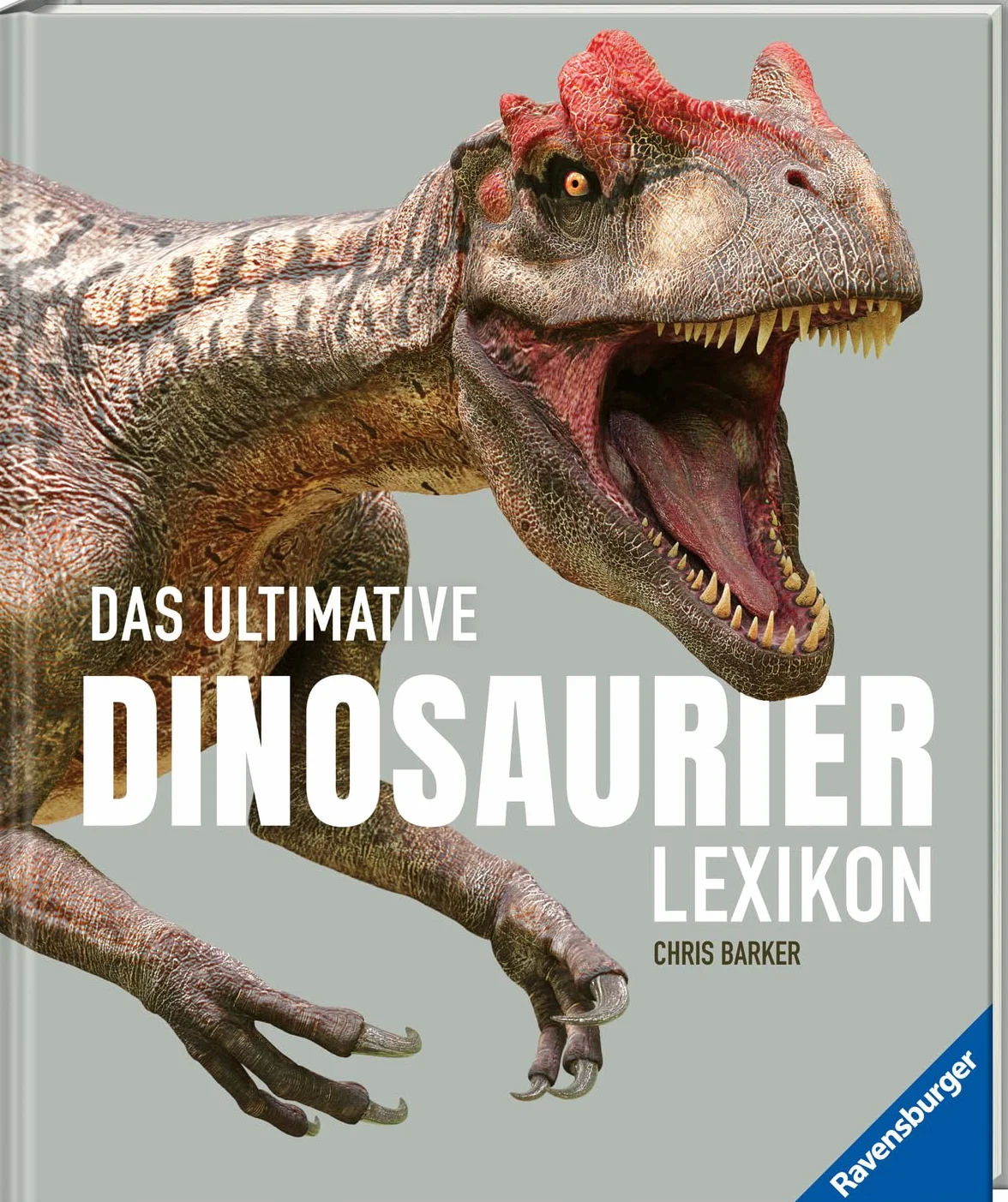 Das ultimative Dinosaurierlexikon: auf dem neusten Stand der Forschung! Das Geschenk für kleine und große Dino-Fans