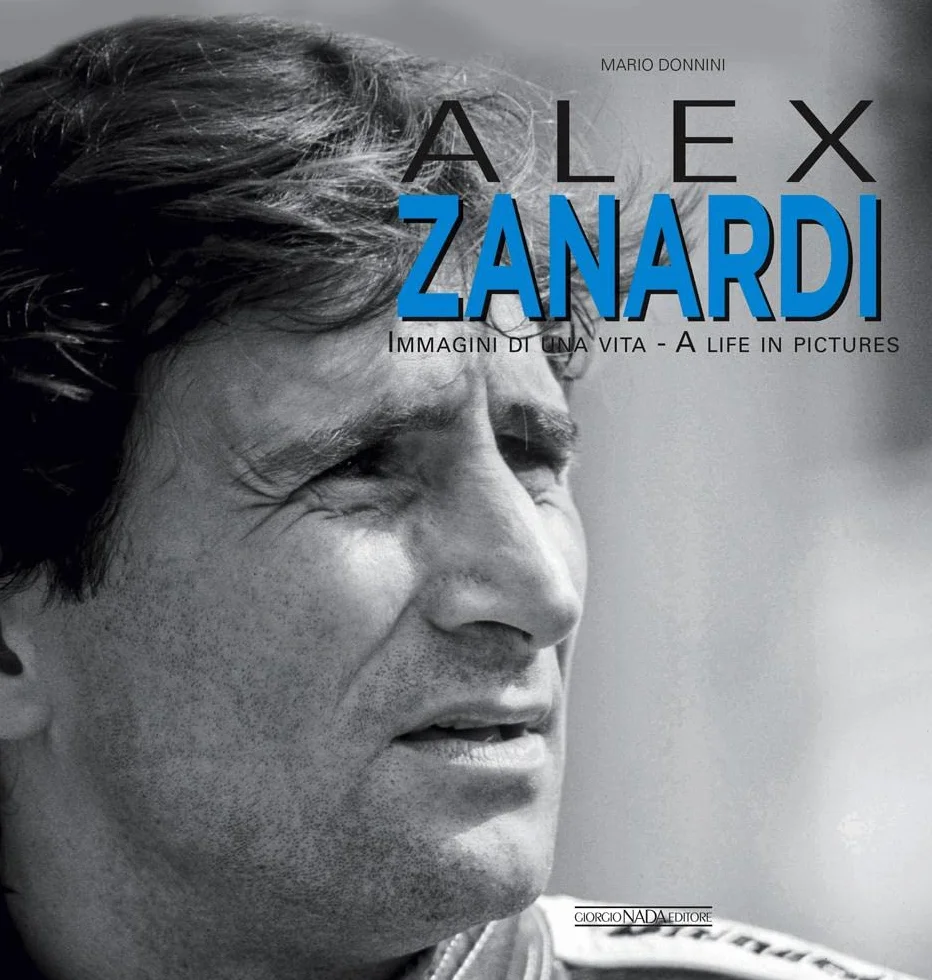 Alex Zanardi: Immagini di una vita. Ediz. bilingue italiano/inglese
