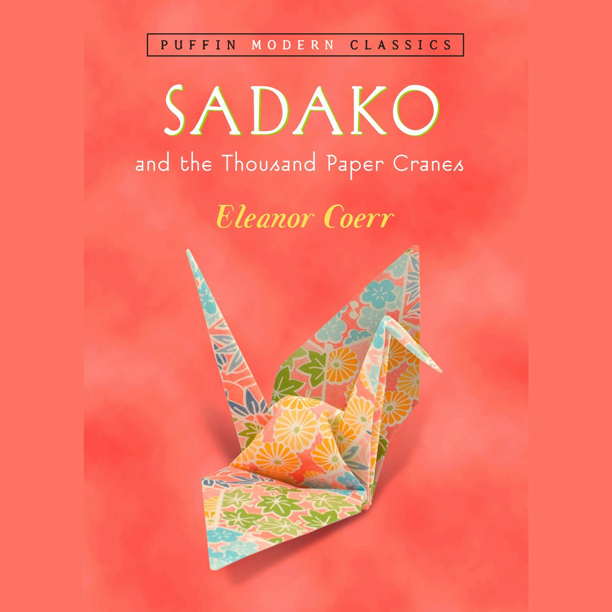 Sadako and the Thousand Paper Cranes (Puffin Modern Classics)