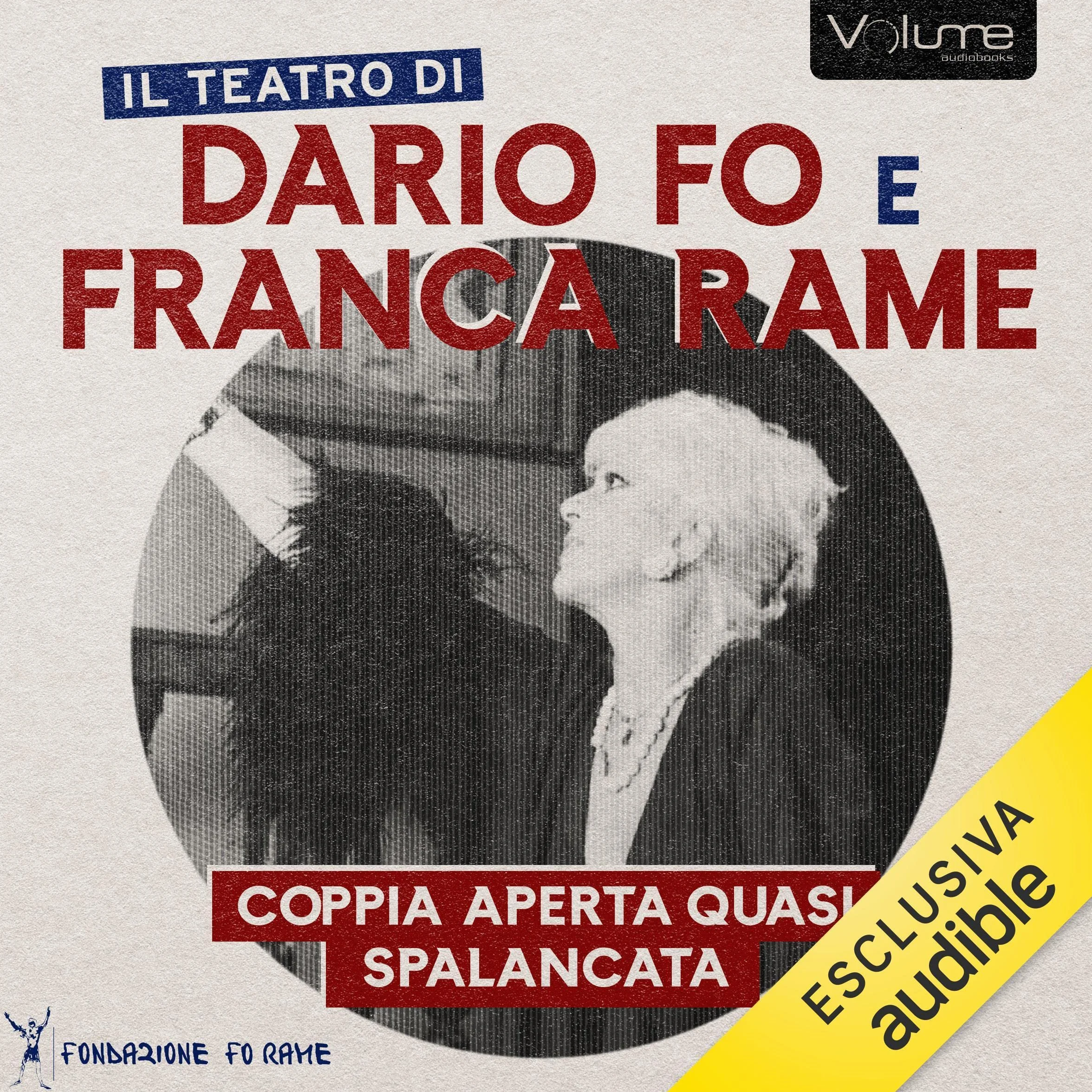 Coppia aperta quasi spalancata: Il Teatro di Dario Fo e Franca Rame