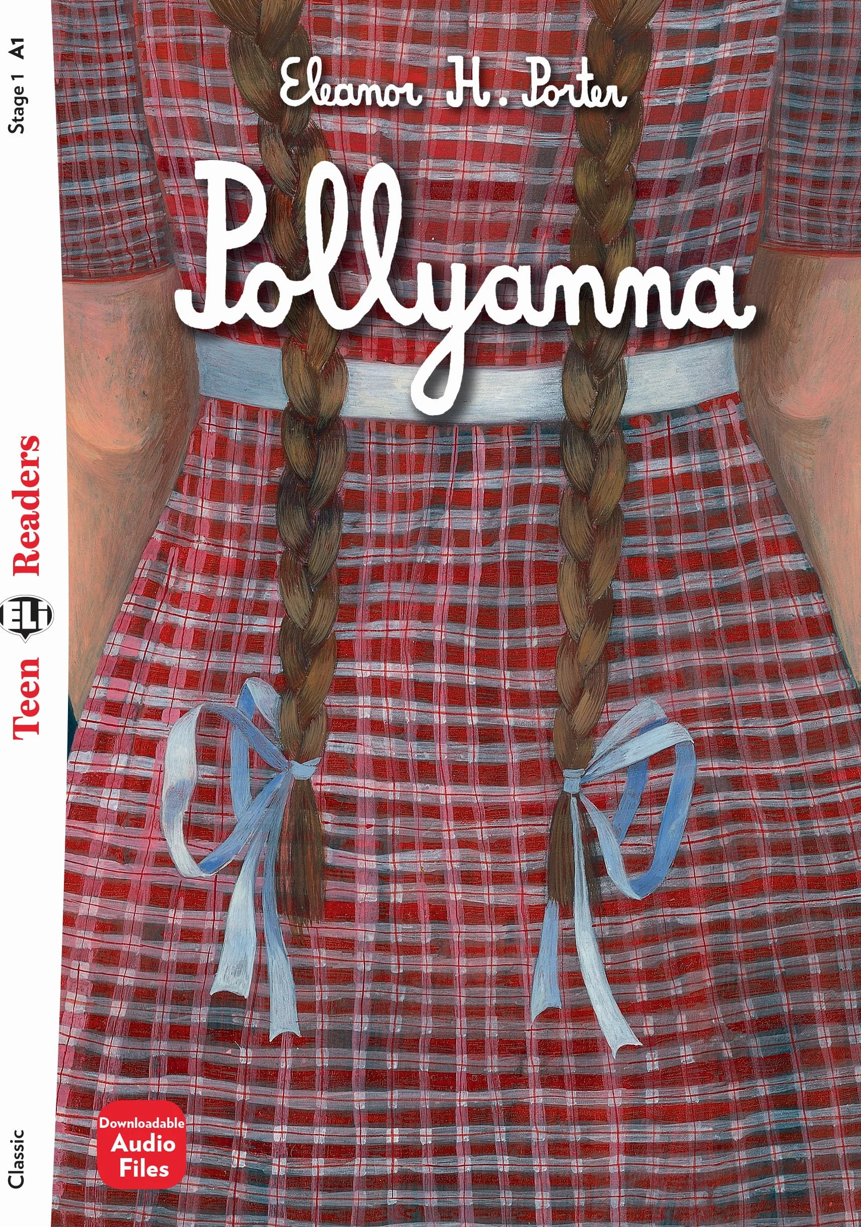 Pollyanna. Ediz. per la scuola. Con e-book. Con espansione online: Pollyanna + downloadable audio