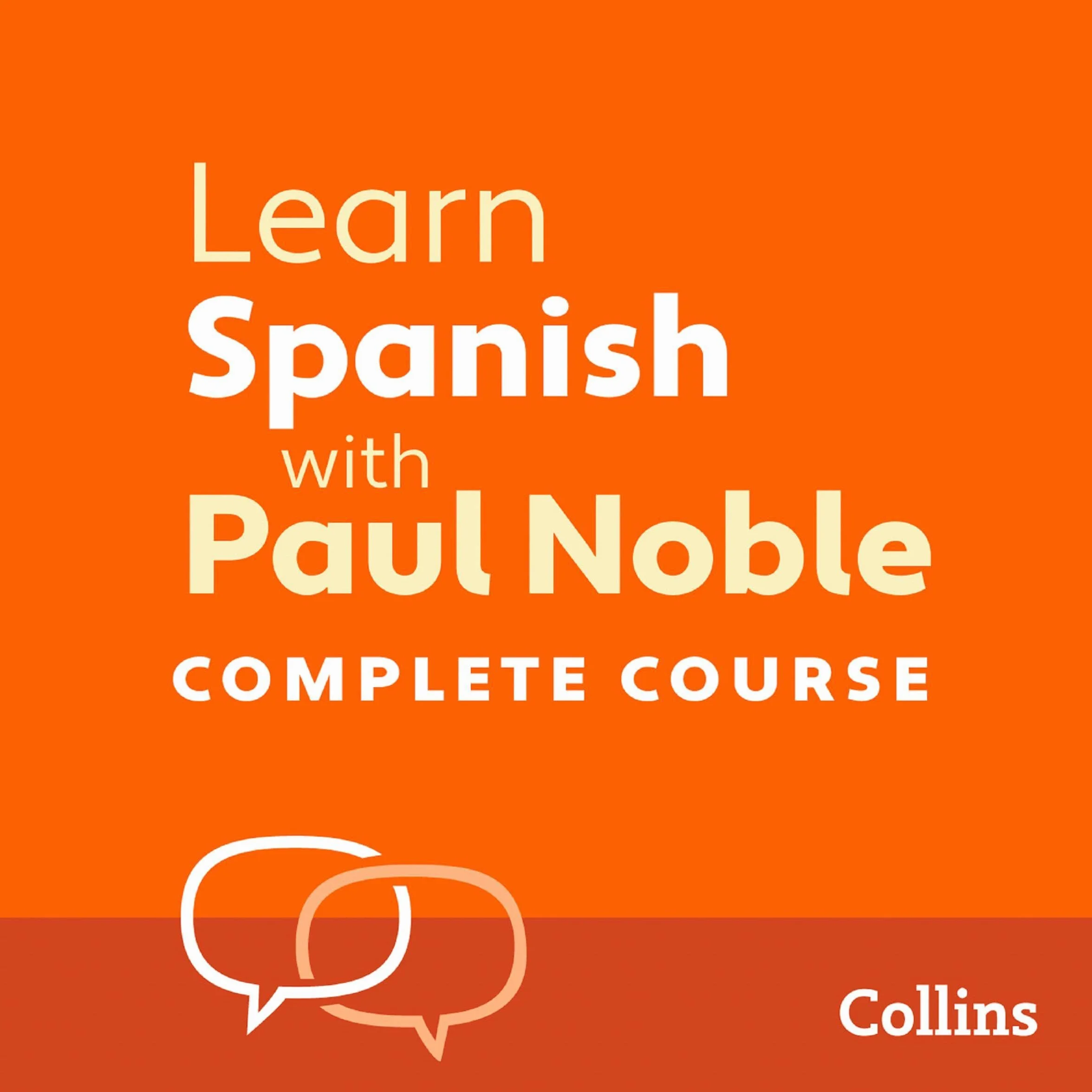 Learn Spanish with Paul Noble for Beginners – Complete Course: Spanish Made Easy with Your Personal Language Coach