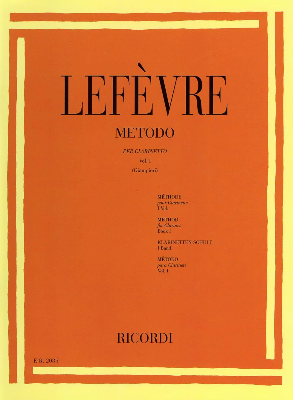 Lefèvre Metodo per Clarinetto Volume 1 | Libro Didattico per Principianti con Esercizi Musicali Progressivi | Teoria e Tecnica per Clarinetto Classico | Corso Base di Educazione Musicale per Studenti