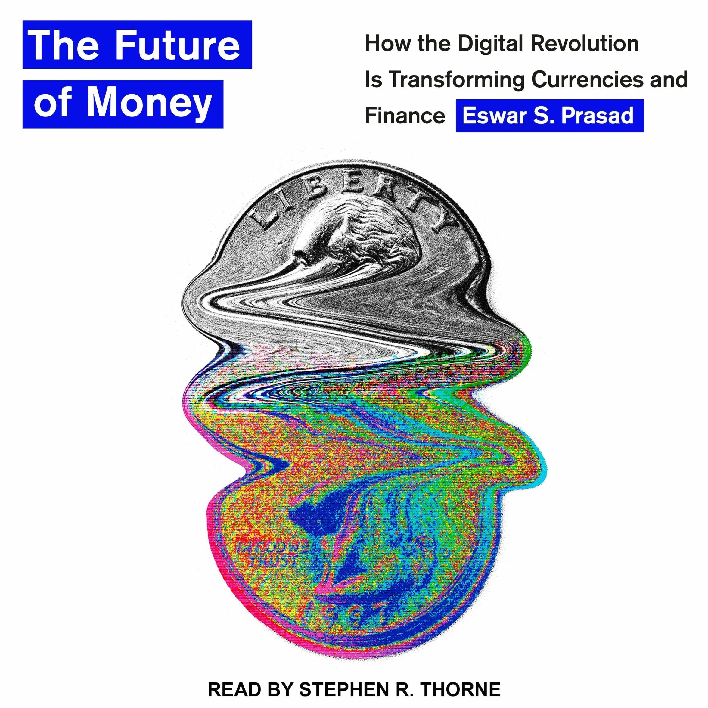 The Future of Money: Digital Revolution Transforming Currencies and Finance