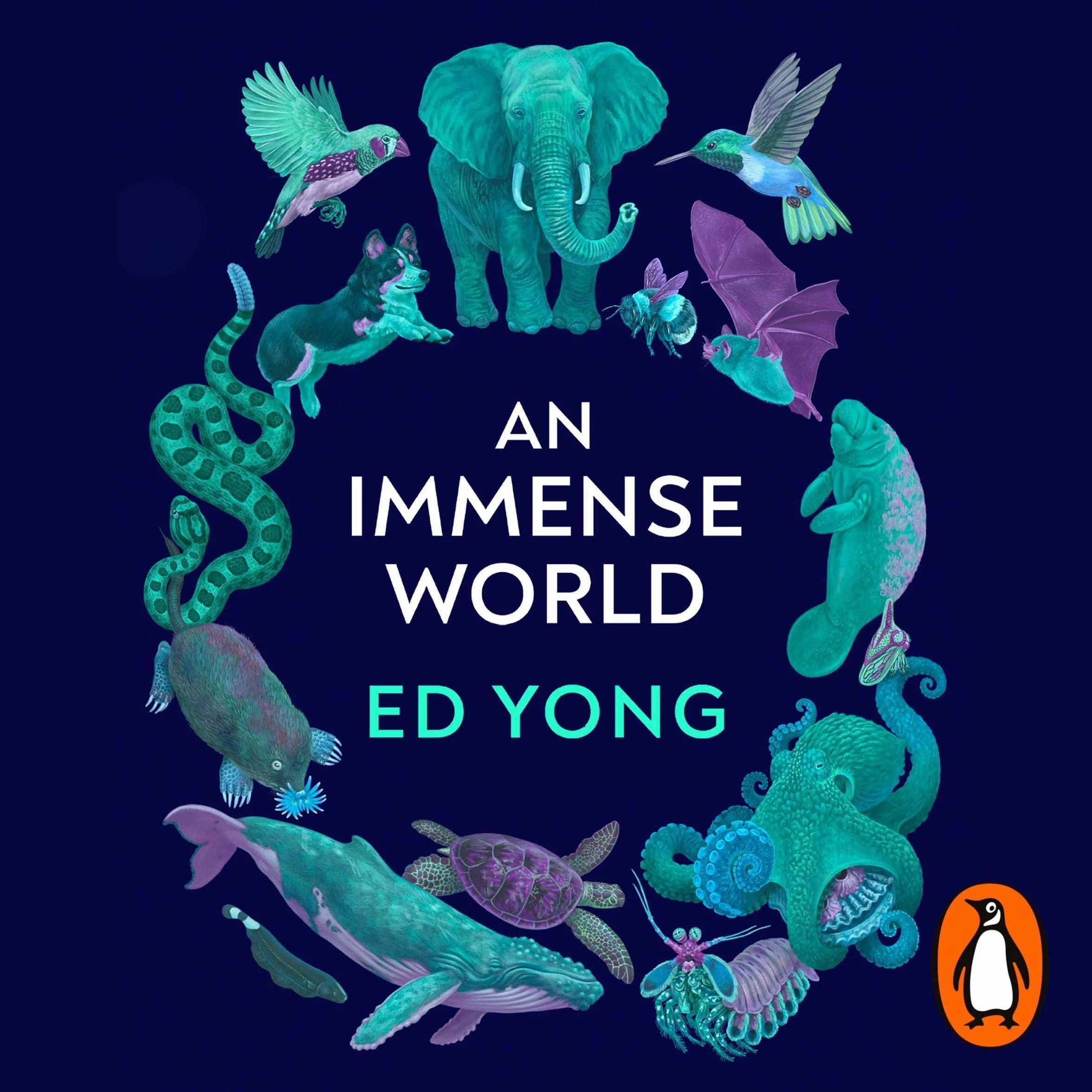 An Immense World: Discover how animals perceive the world and see nature as you never have before.