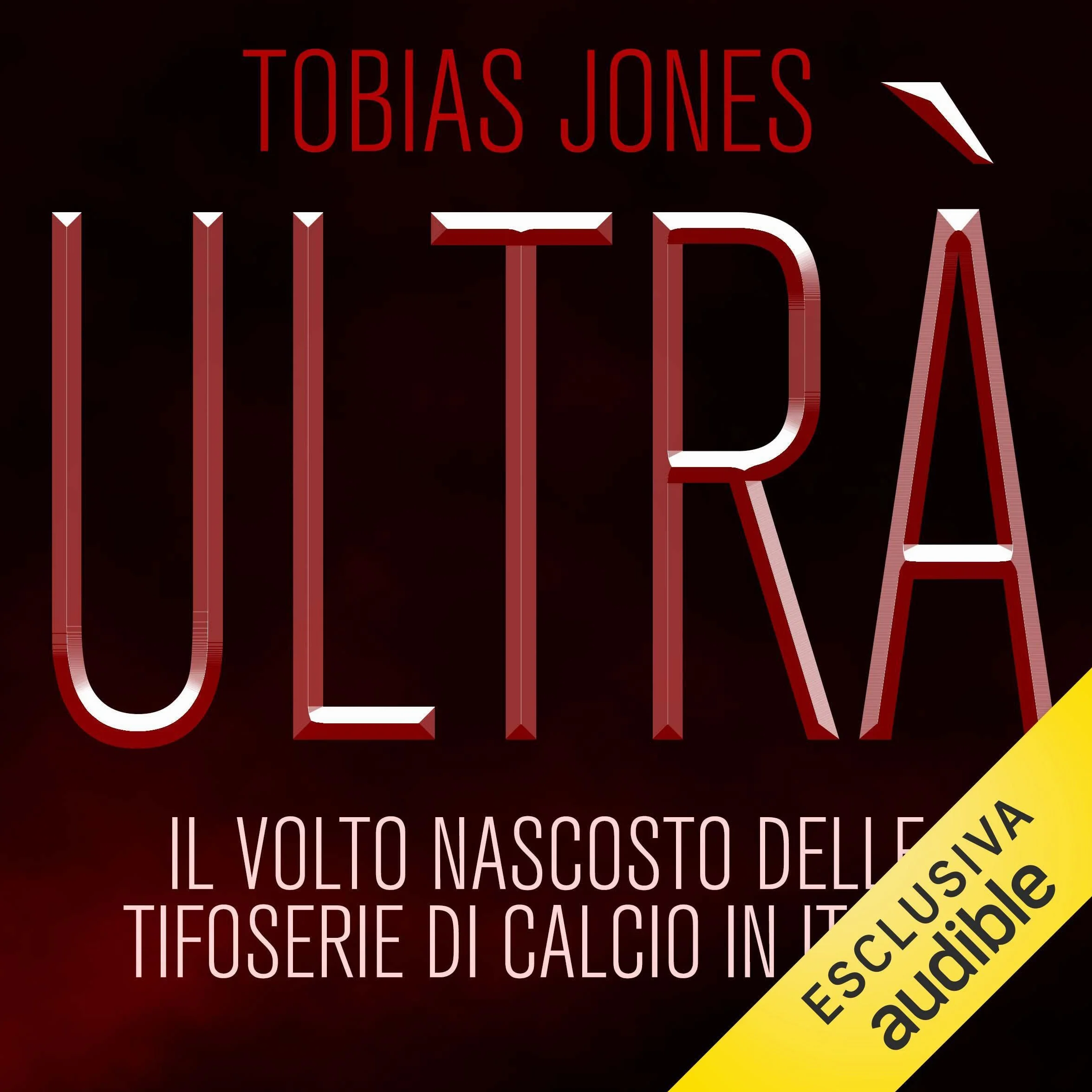 Ultrà: Il volto nascosto delle tifoserie di calcio in Italia