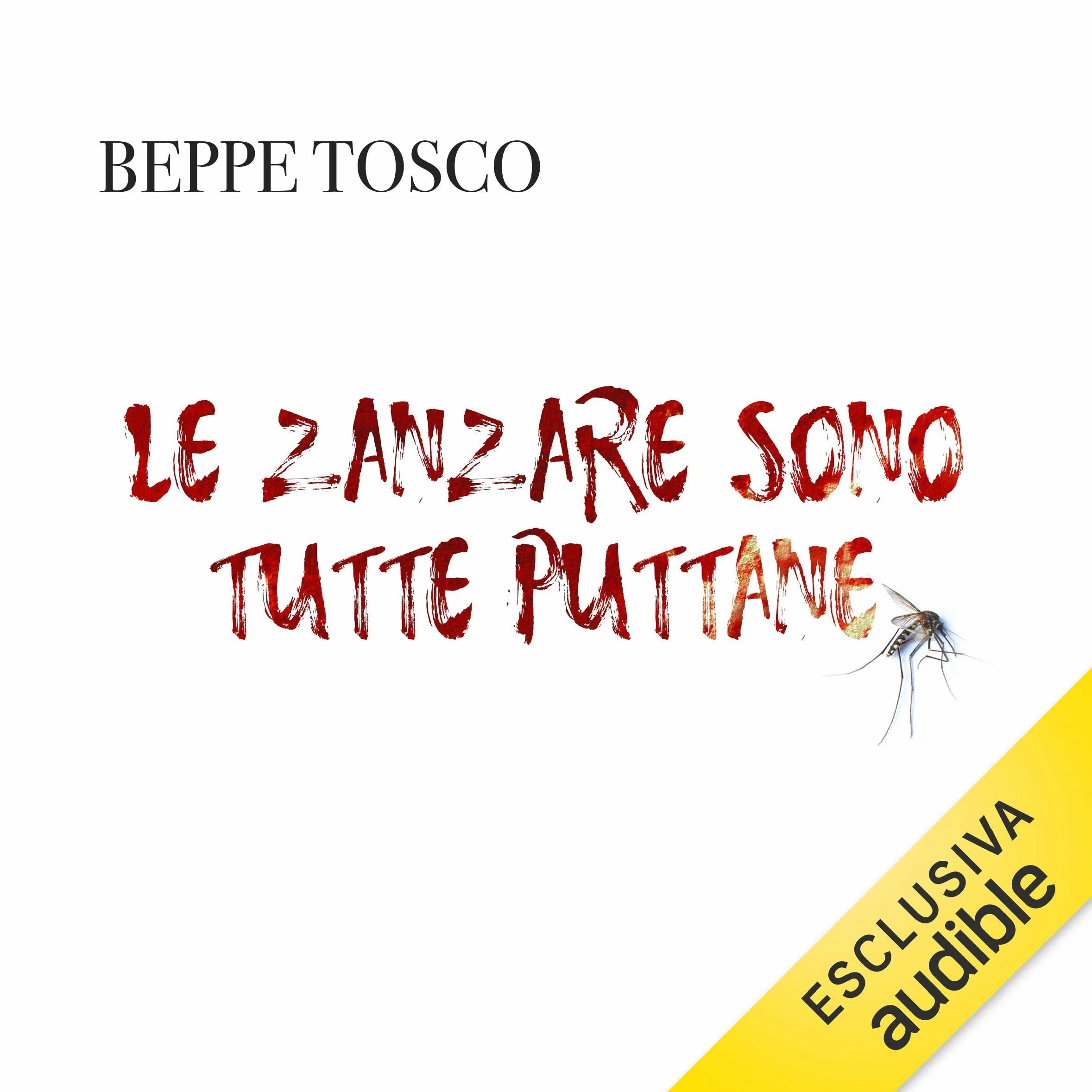Le zanzare sono tutte puttane