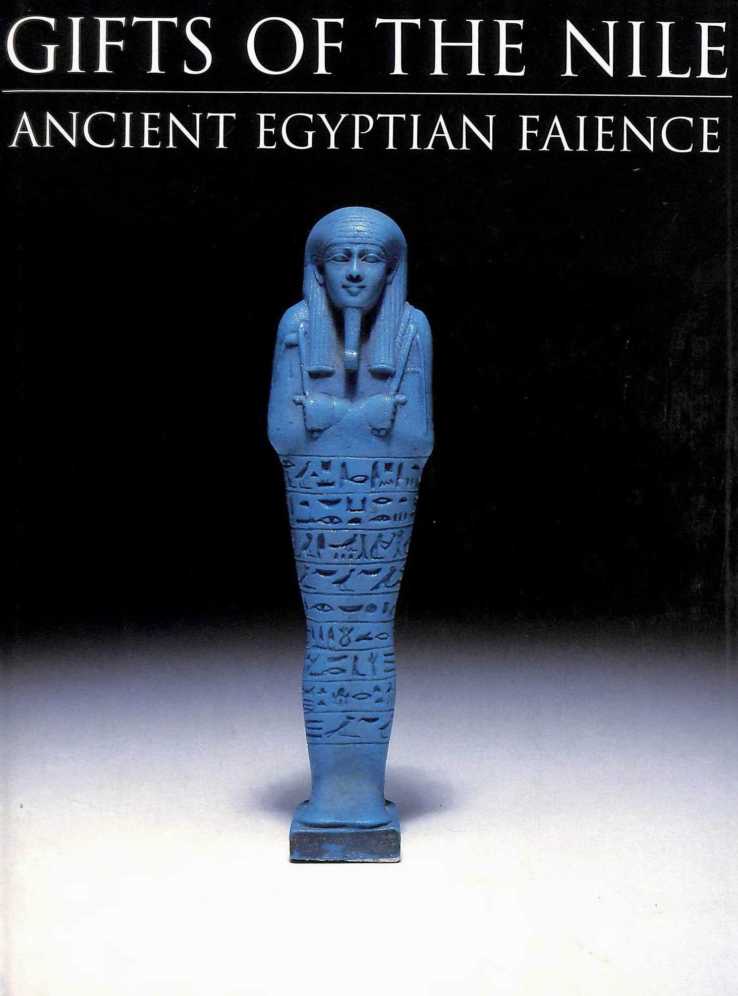 Gifts of the Nile: Ancient Egyptian Faience
