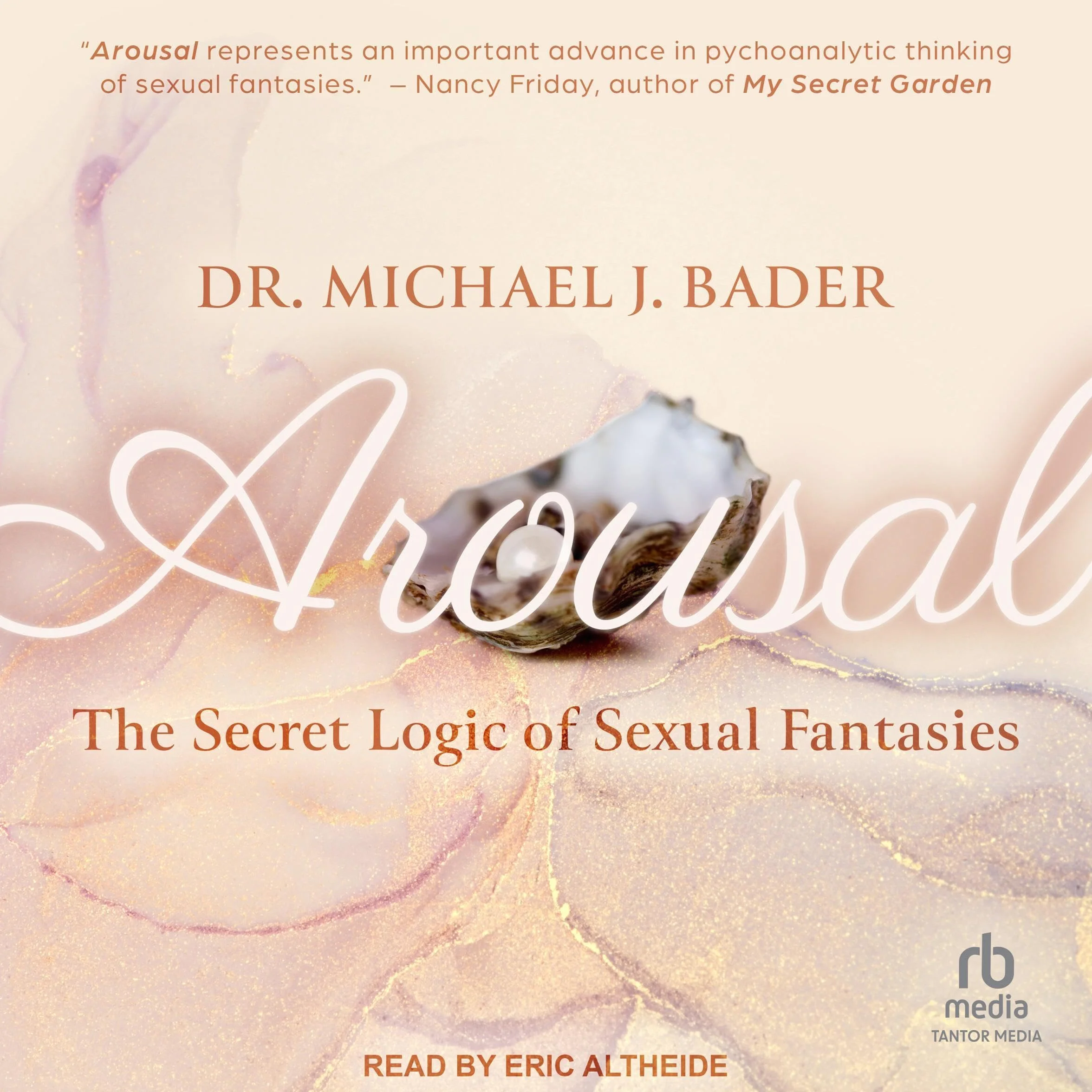 Arousal: The Secret Logic of Sexual Fantasies