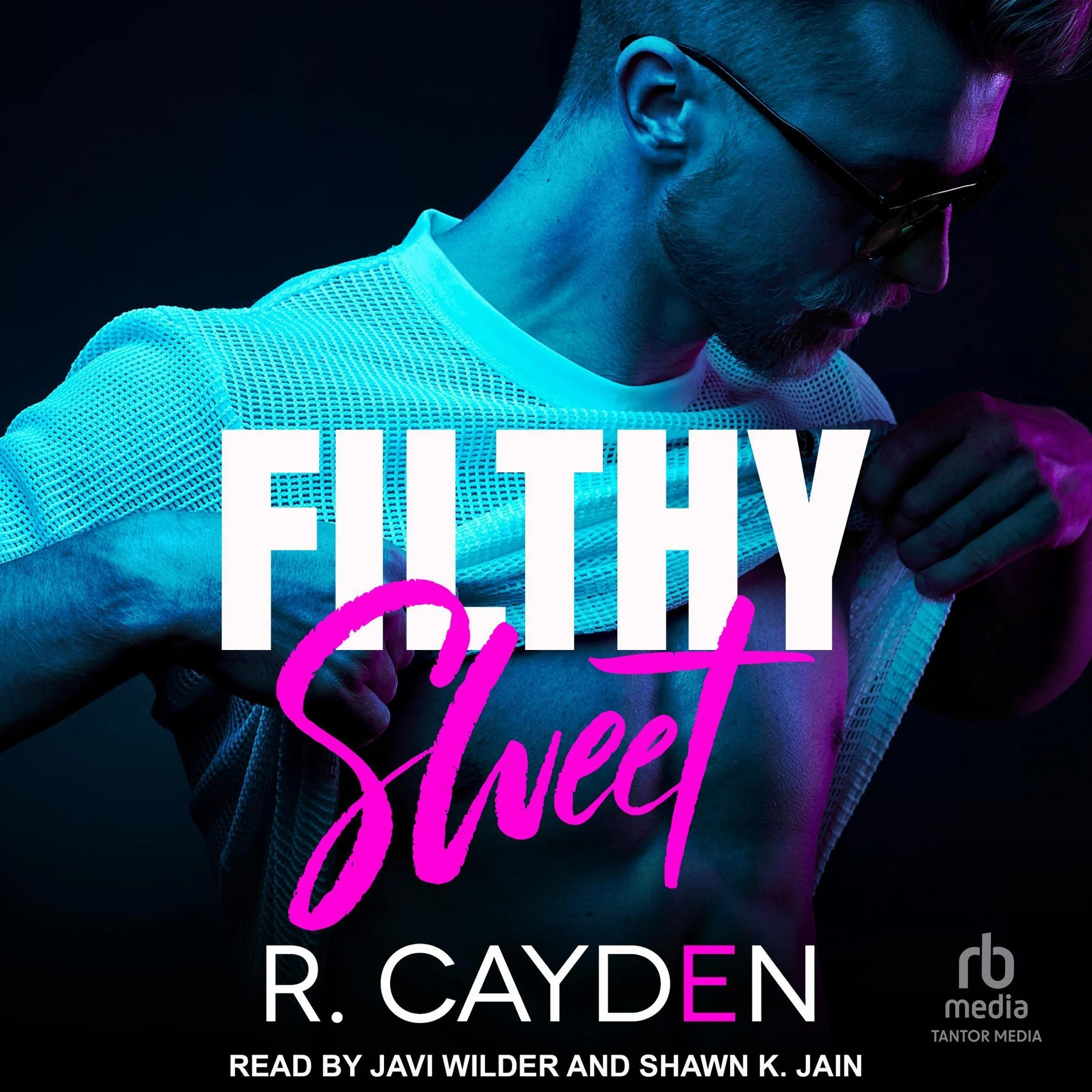 Filthy Sweet: Love Unexpected, Book 1