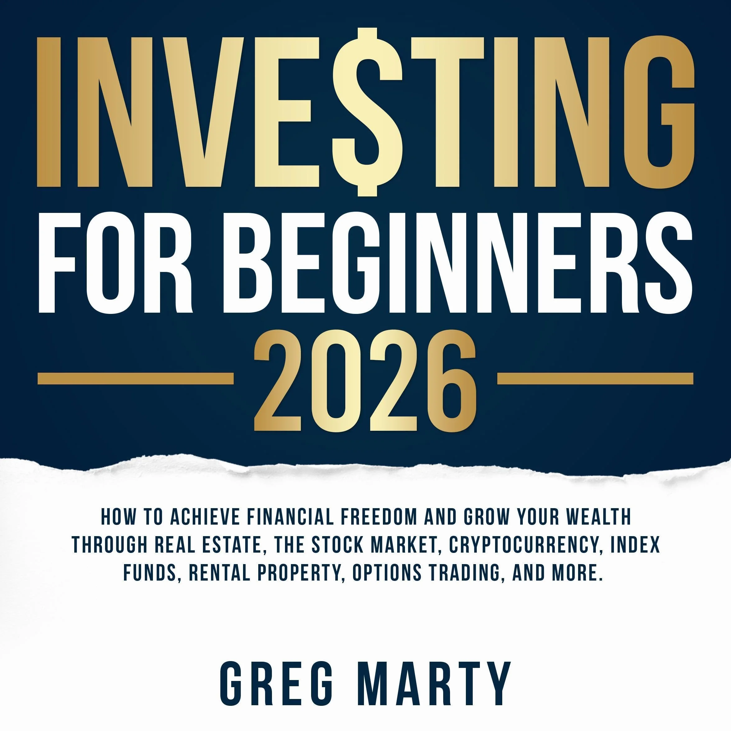Investing for Beginners 2026: Real Estate, Stock Market, Cryptocurrency, Index Funds, Rental Property, Options Trading