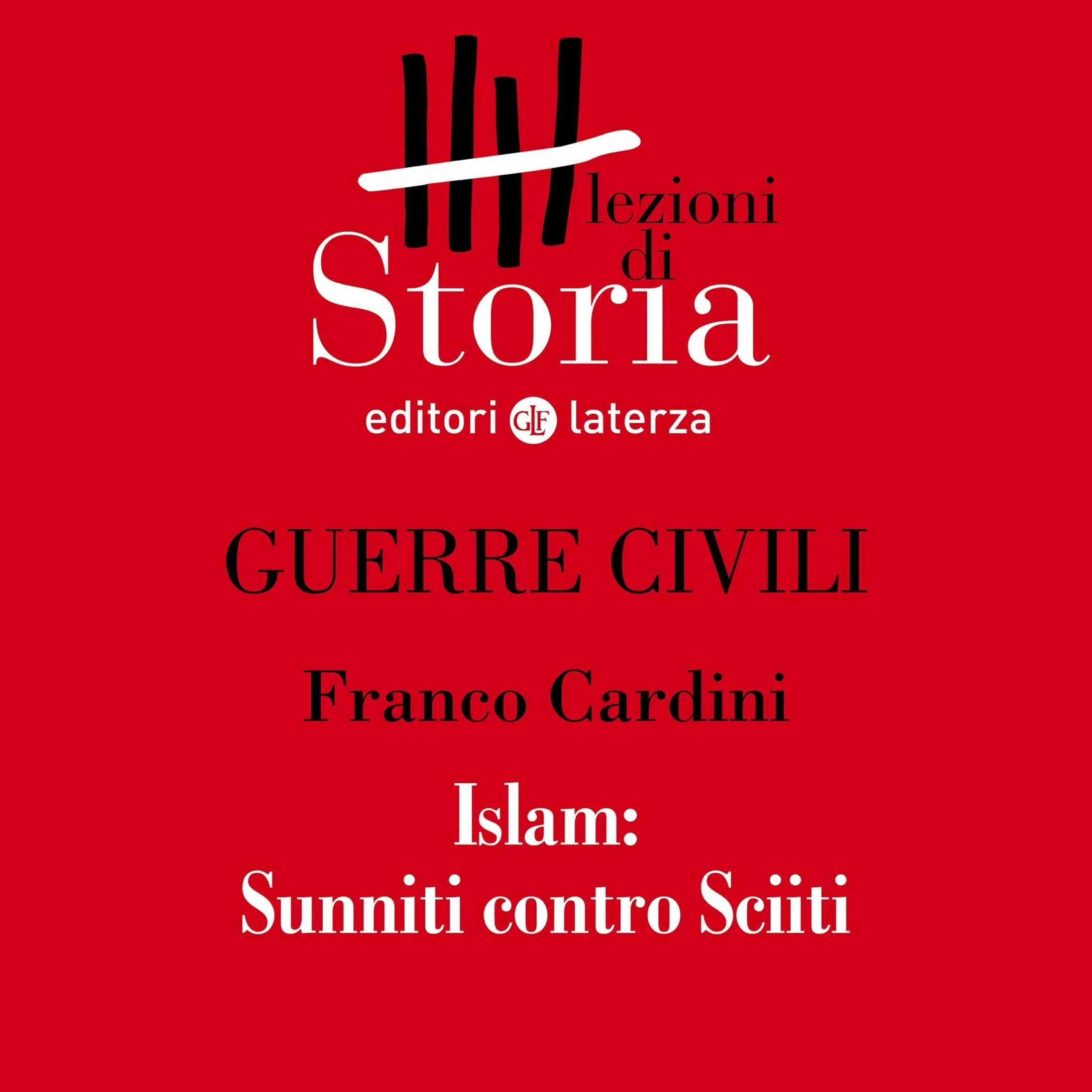 Guerre civili - Islam. Sunniti contro Sciiti: Lezioni di Storia