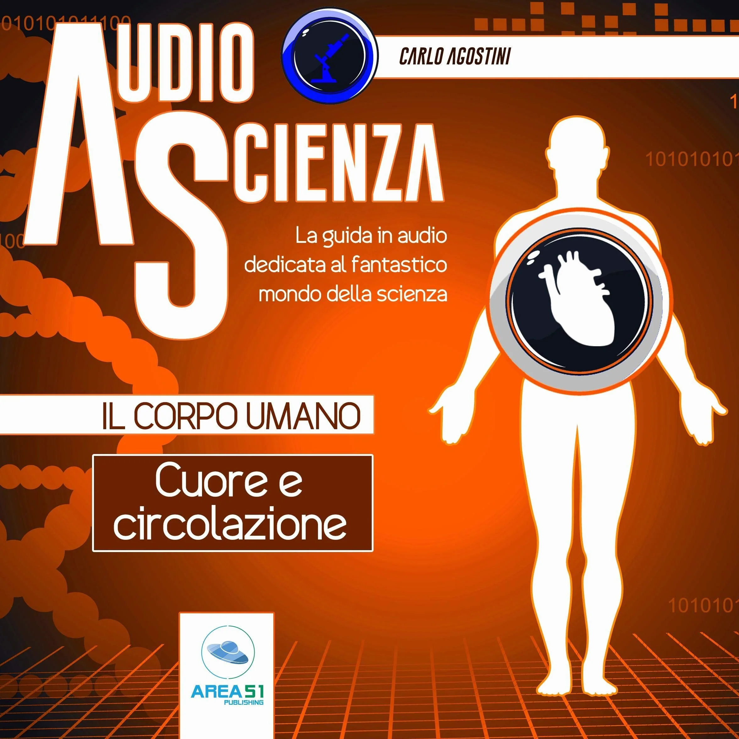 Cuore e circolazione: Audioscienza. Il corpo umano