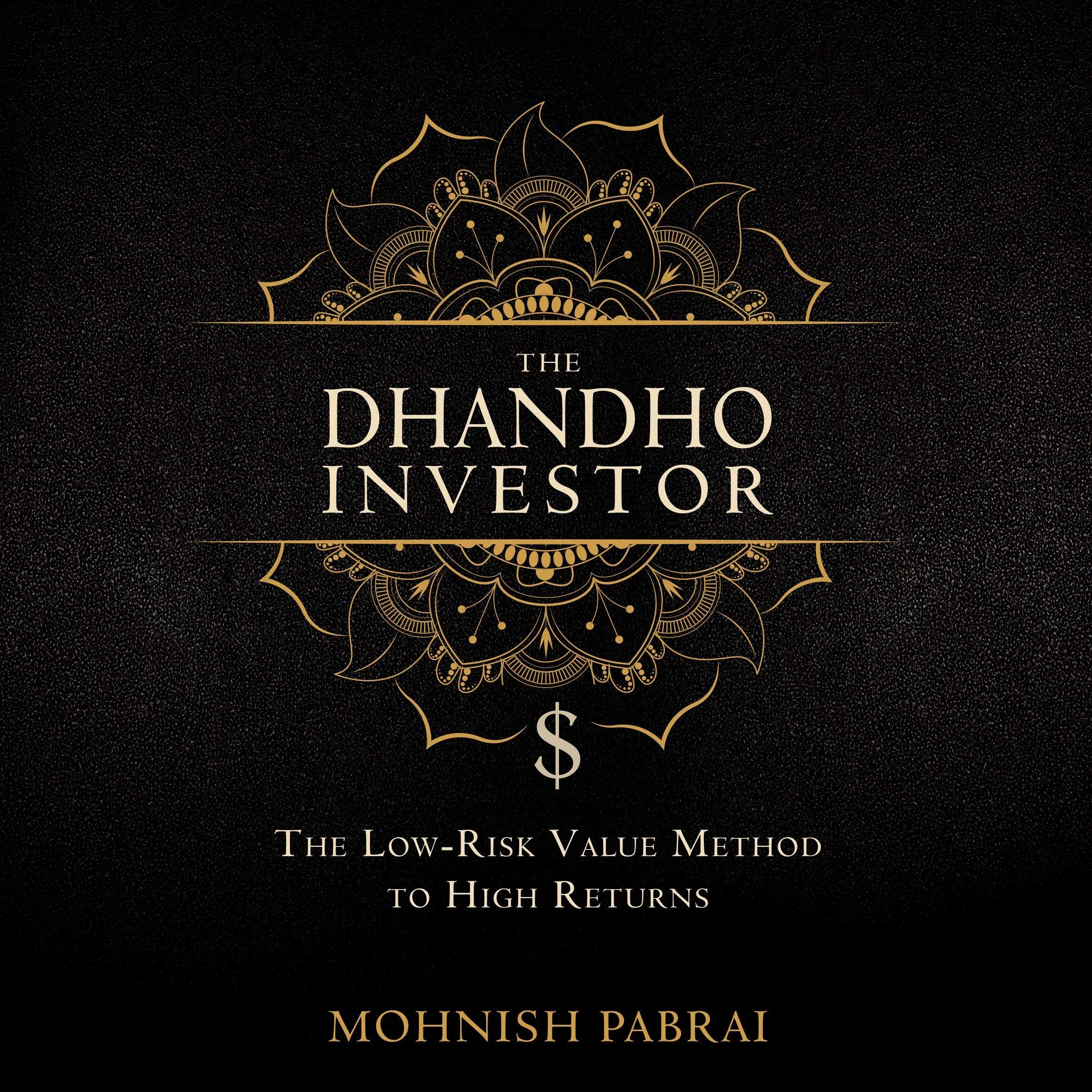 The Dhandho Investor: The Low-Risk Value Method to High Returns