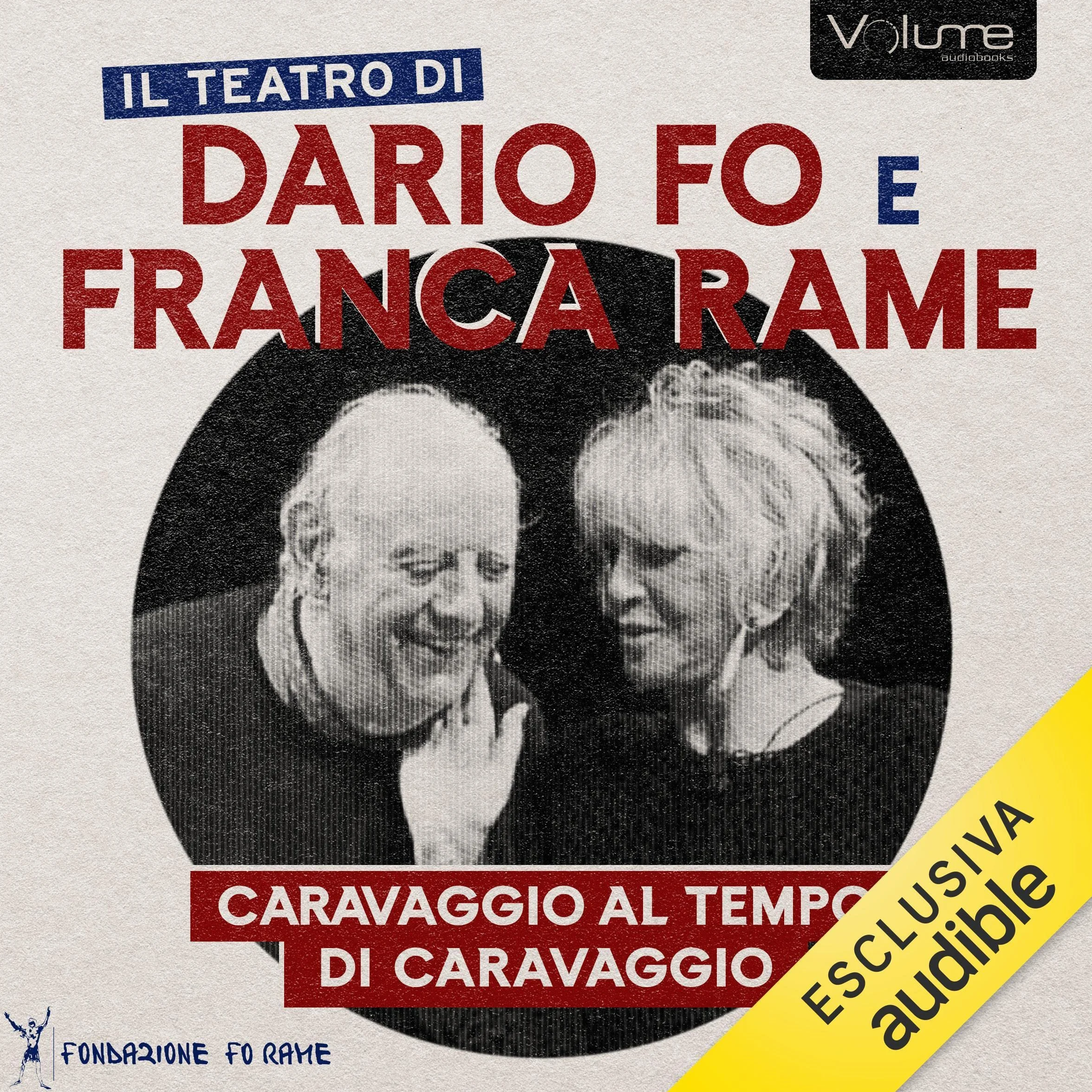 Caravaggio al tempo di Caravaggio - Lezione Spettacolo: Il Teatro di Dario Fo e Franca Rame