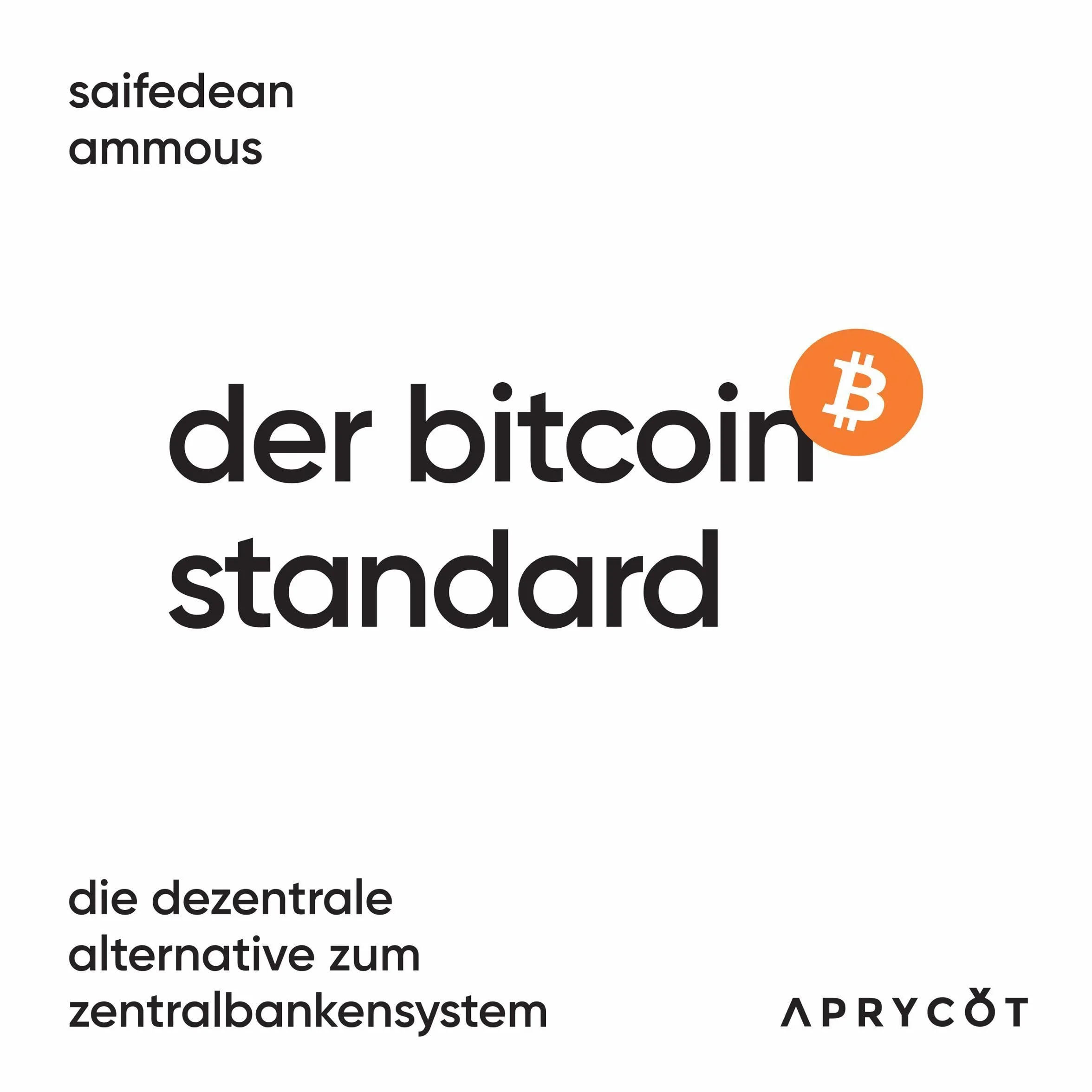 Der Bitcoin-Standard: Die dezentrale Alternative zum Zentralbankensystem