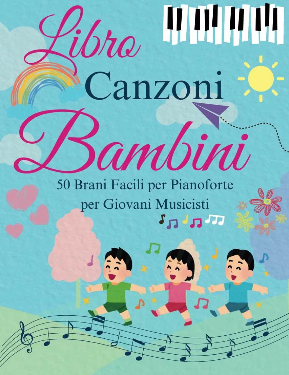 Libro Canzoni Bambini: 50 Brani Facili per Pianoforte per Giovani Musicisti