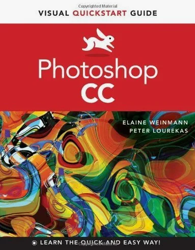 Photoshop CC: Visual QuickStart Guide by Weinmann, Elaine, Lourekas, Peter (2013) Paperback