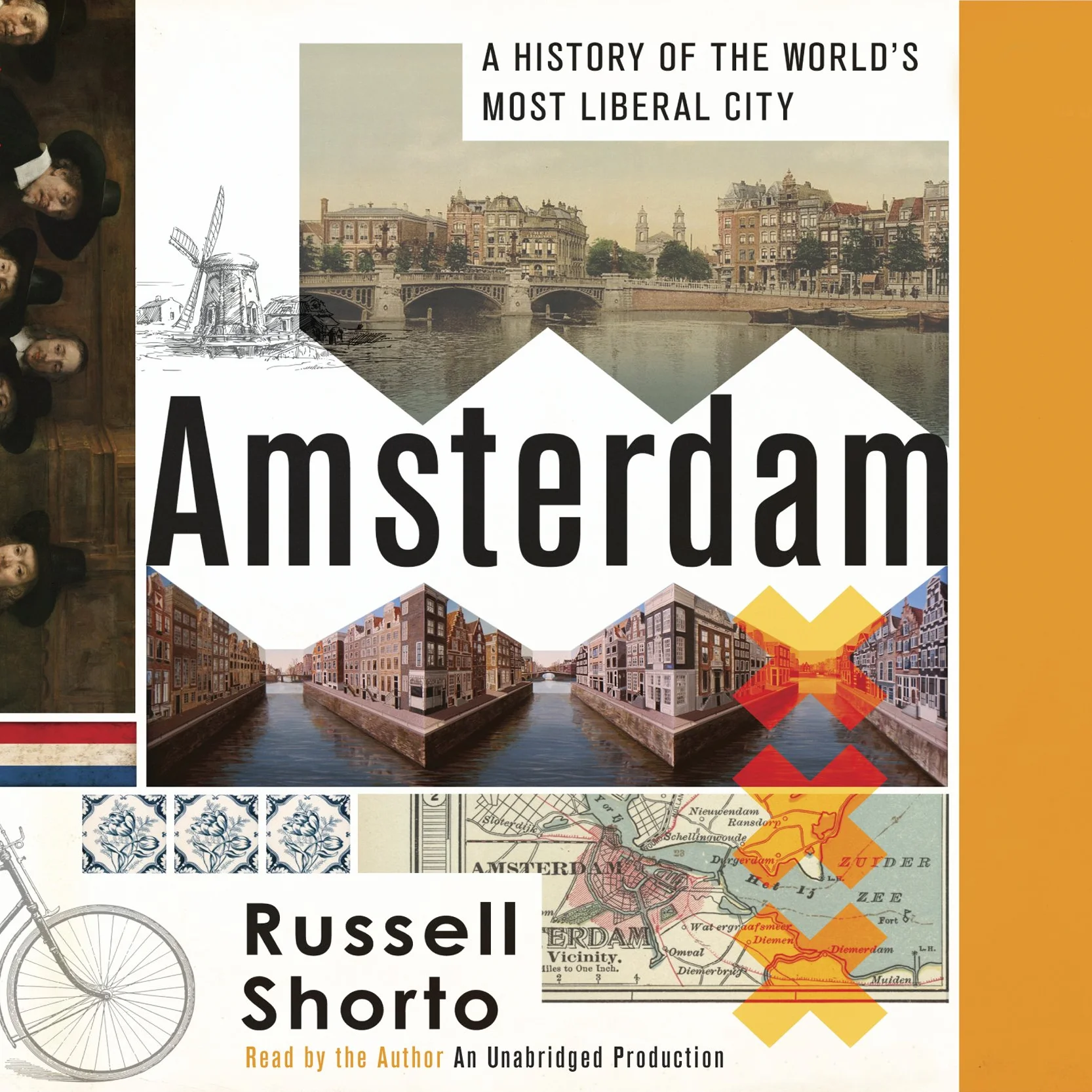 Amsterdam: A History of the World's Most Liberal City