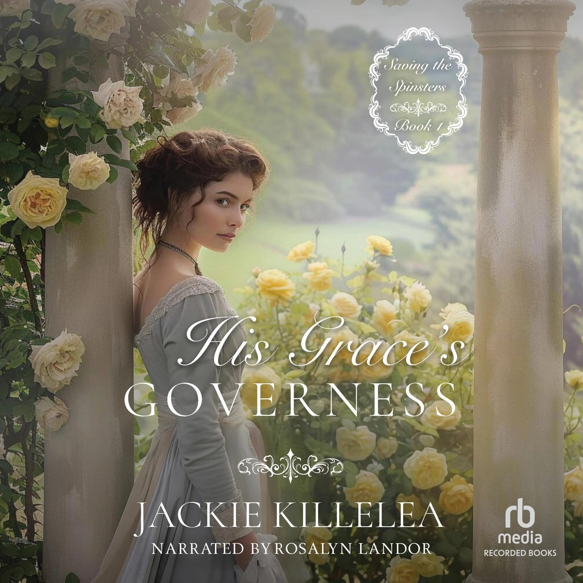 His Grace’s Governess: Saving the Spinsters, Book 1