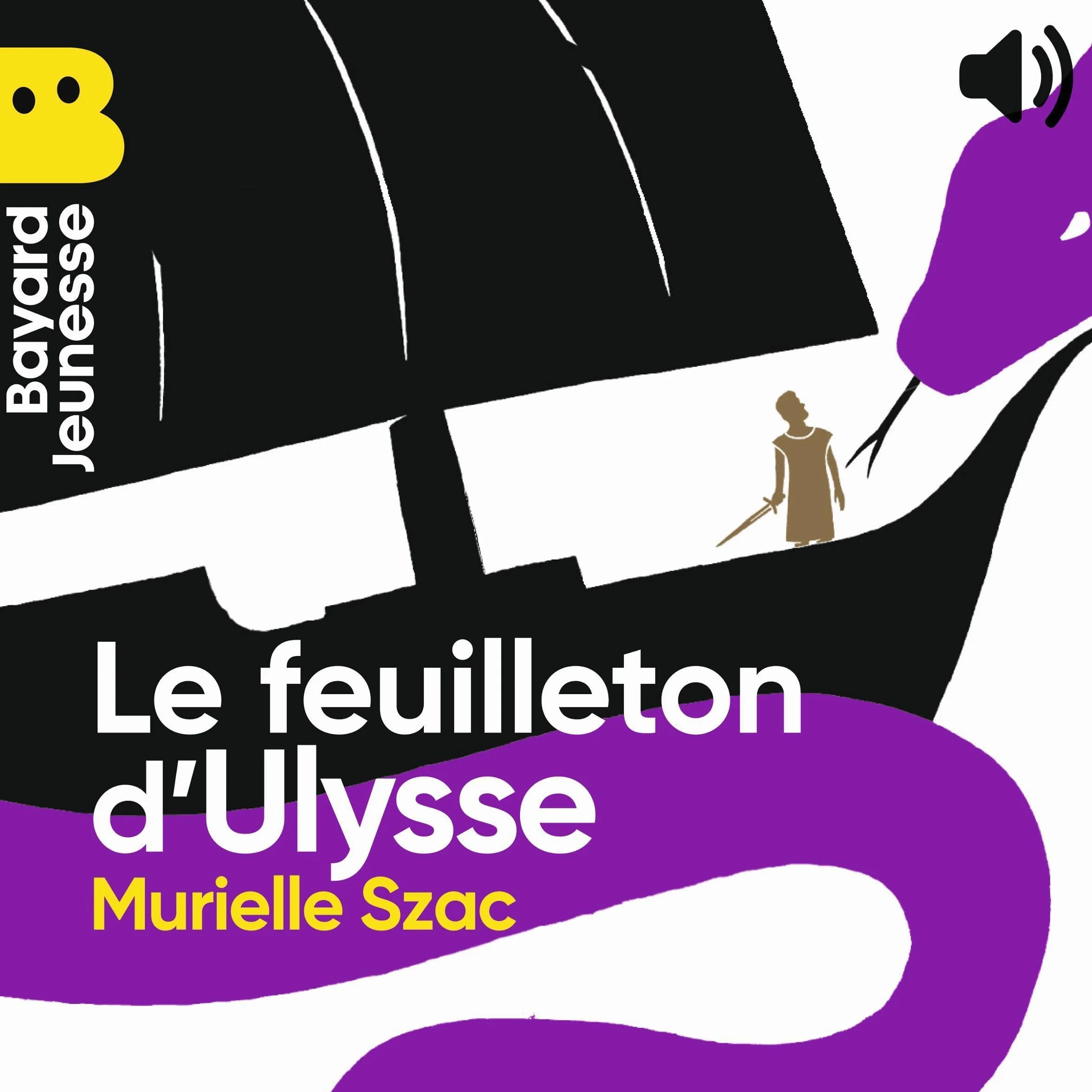 Le feuilleton d'Ulysse: La mythologie grecque en cent épisodes
