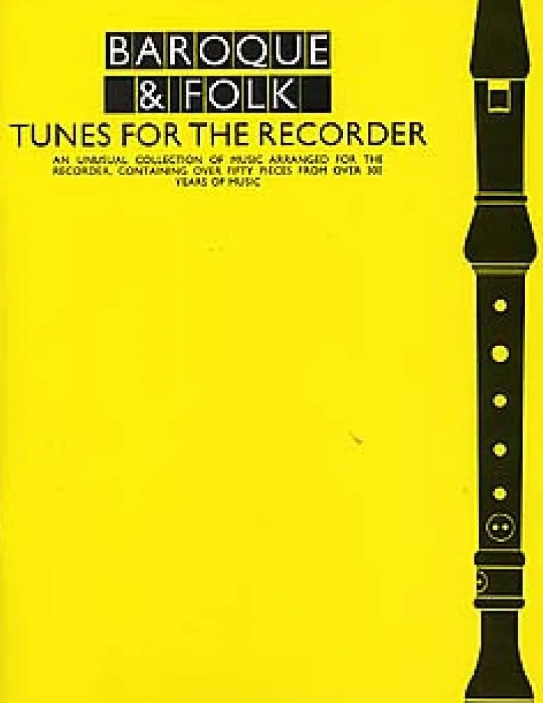 Baroque and Folk - Tunes for the Recorder: Everybody's Favorite Series