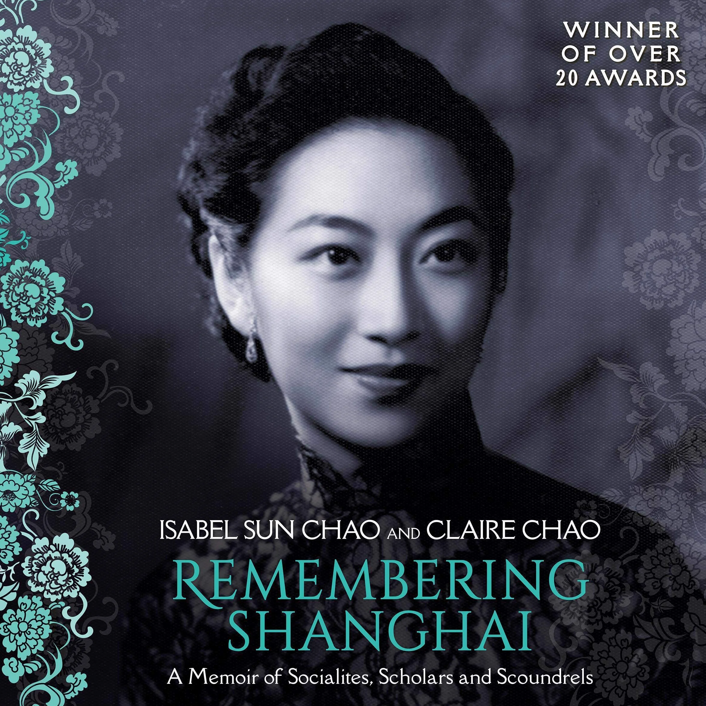Remembering Shanghai: A Memoir of Socialites, Scholars and Scoundrels