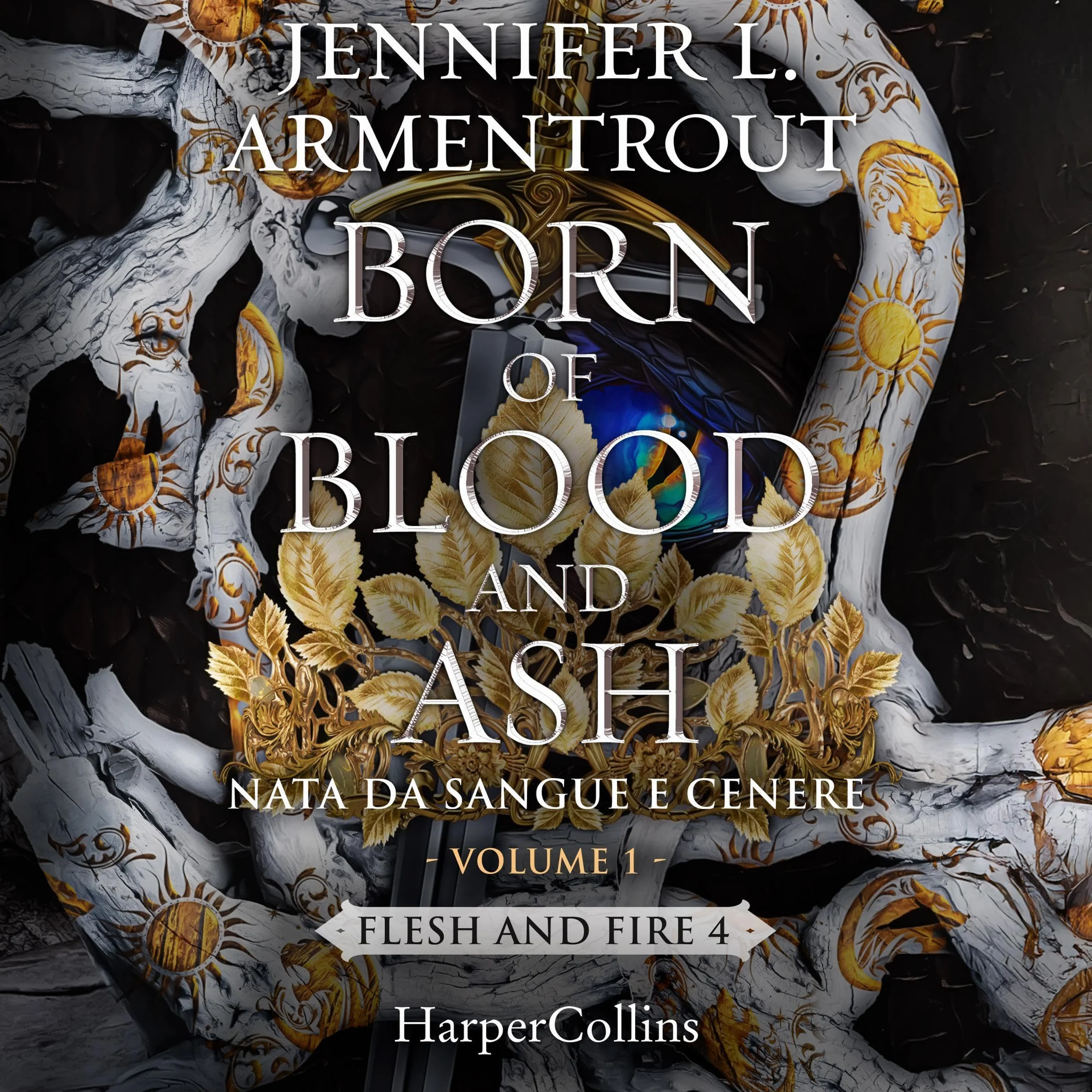 Born of Blood and Ash. Nata da sangue e cenere, Vol.1: Flesh and Fire, Vol. 4